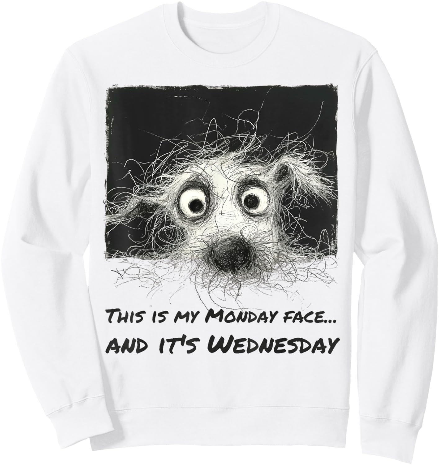 Monday Mood on Wednesday - Humorous Dog with Fluffy Hair Men Women Sweatshirt - Sweatshirt | White