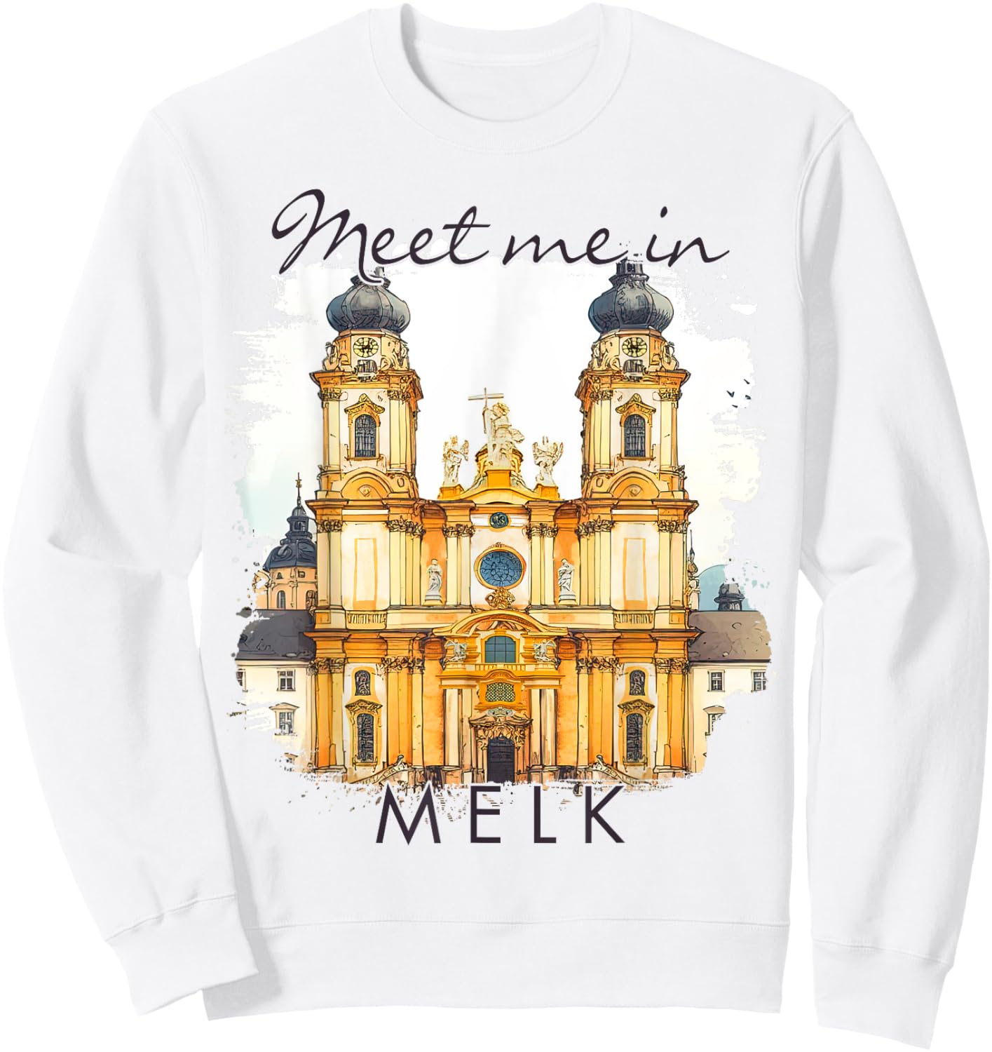 Melk Austria Traveling Trip Melk Abbey Meet Me In Melk Sweatshirt - Sweatshirt | White