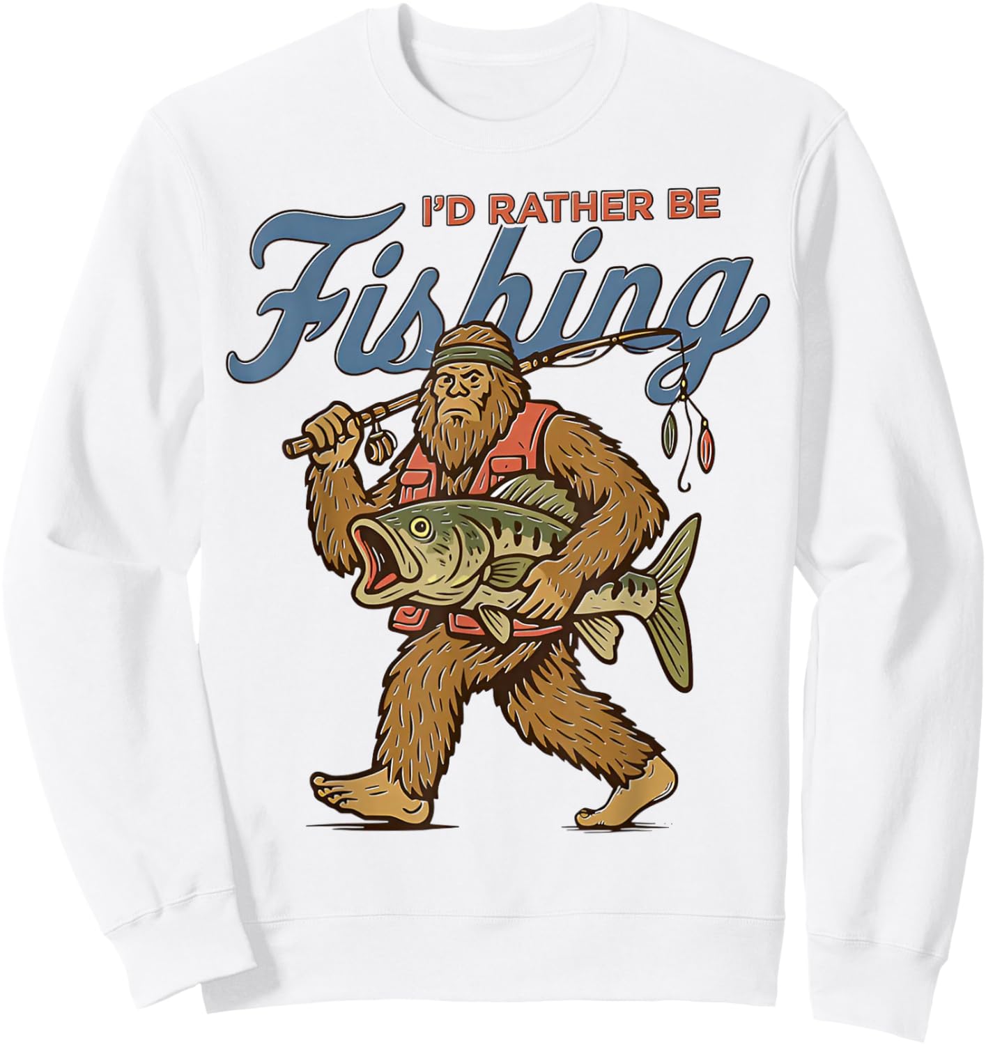 I'd Rather Be Fishing Bigfoot Sweatshirt - Sweatshirt | White