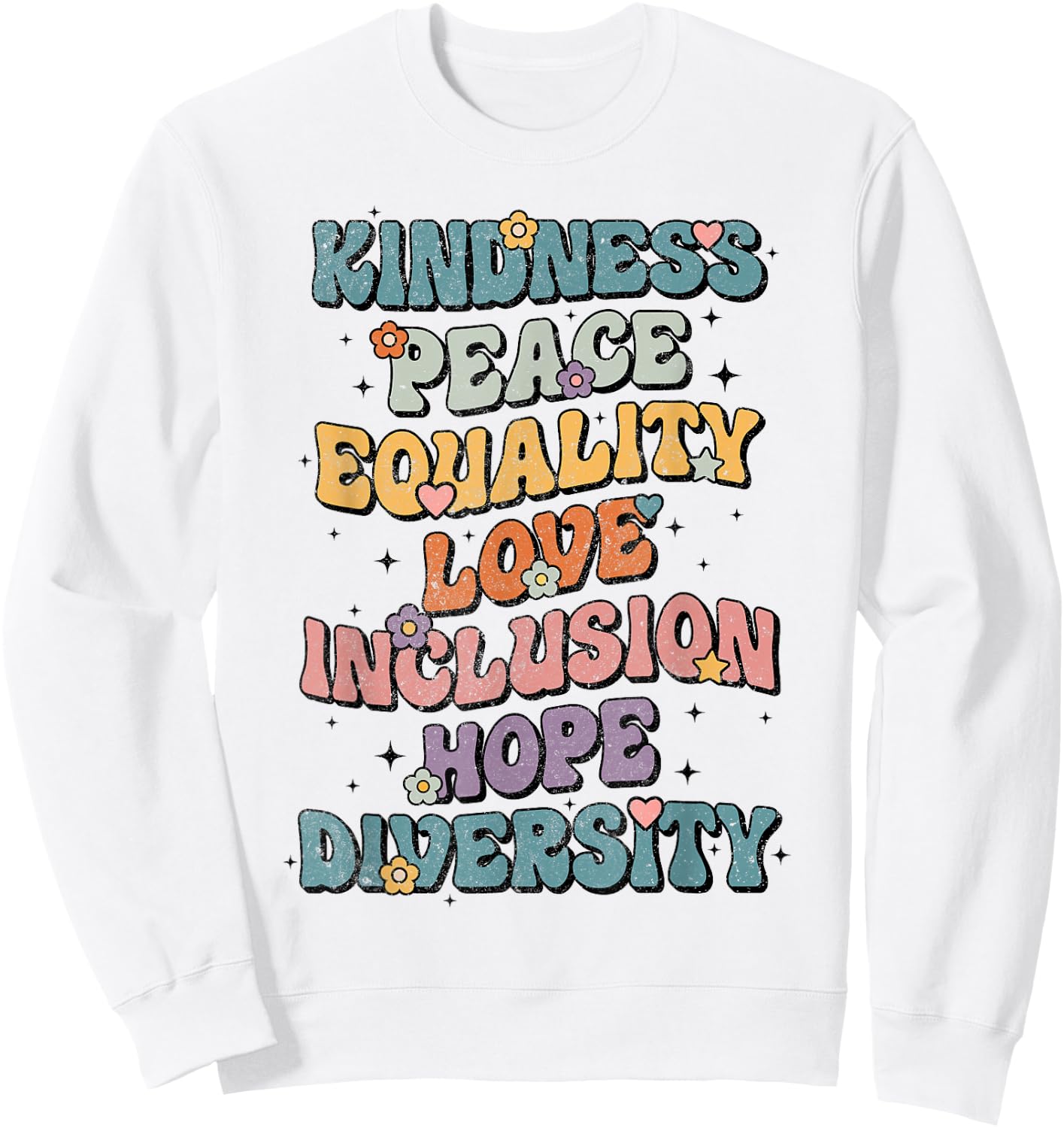 Kindness Peace Equality Love Inclusion Hope Diversity Retro Sweatshirt - Sweatshirt | White