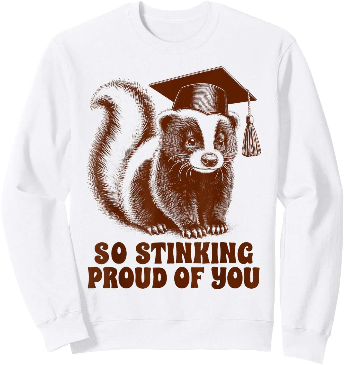 Graduation Day Senior Mom Skunk So Stinking Proud Of You Sweatshirt - Sweatshirt | White