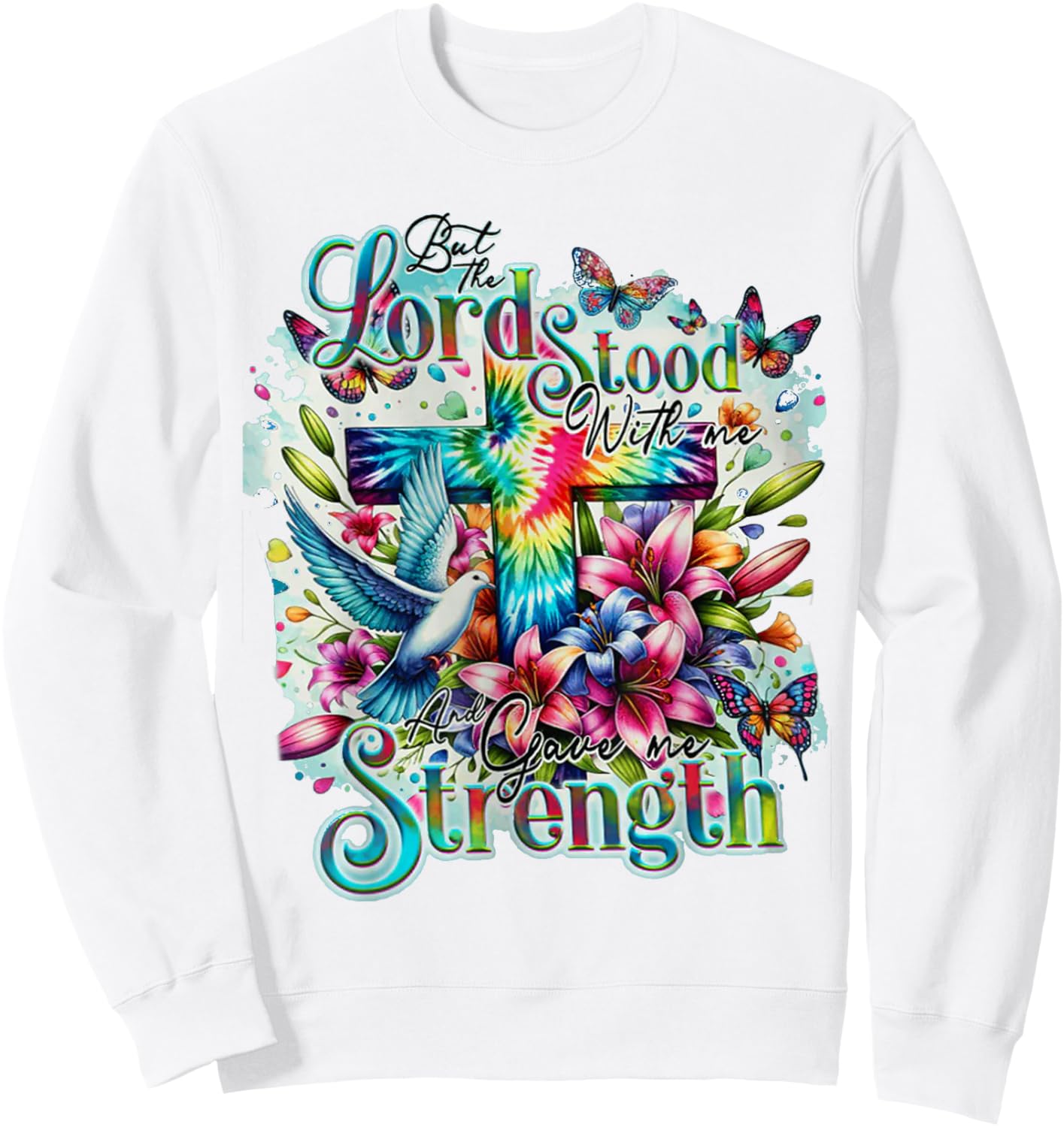 But The Lord Stood With Me And Gave Me Strength - Cross Sweatshirt - Sweatshirt | White
