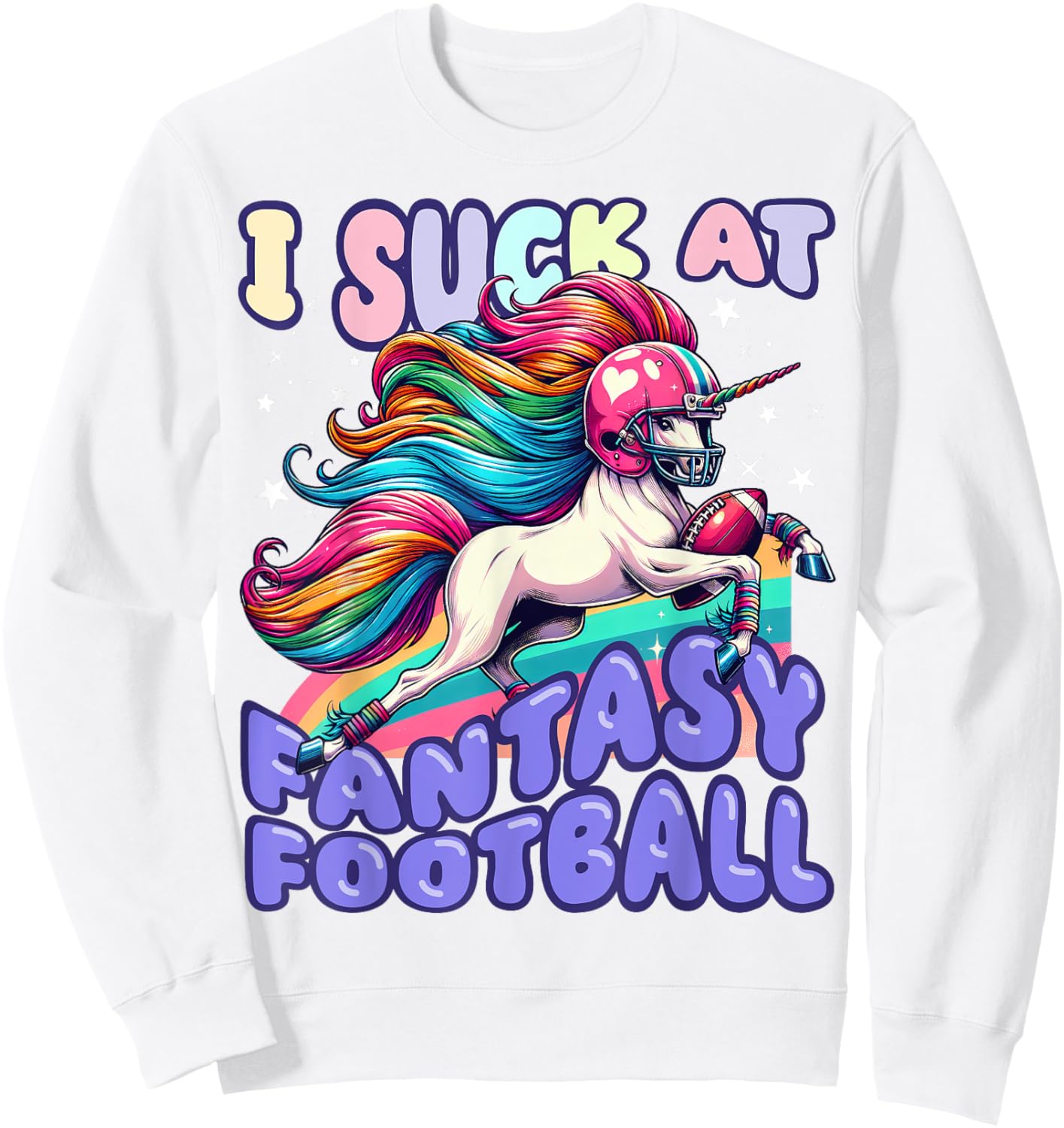I Suck at Fantasy Football Unicorn Rainbow Loser Men Sweatshirt - Sweatshirt | White