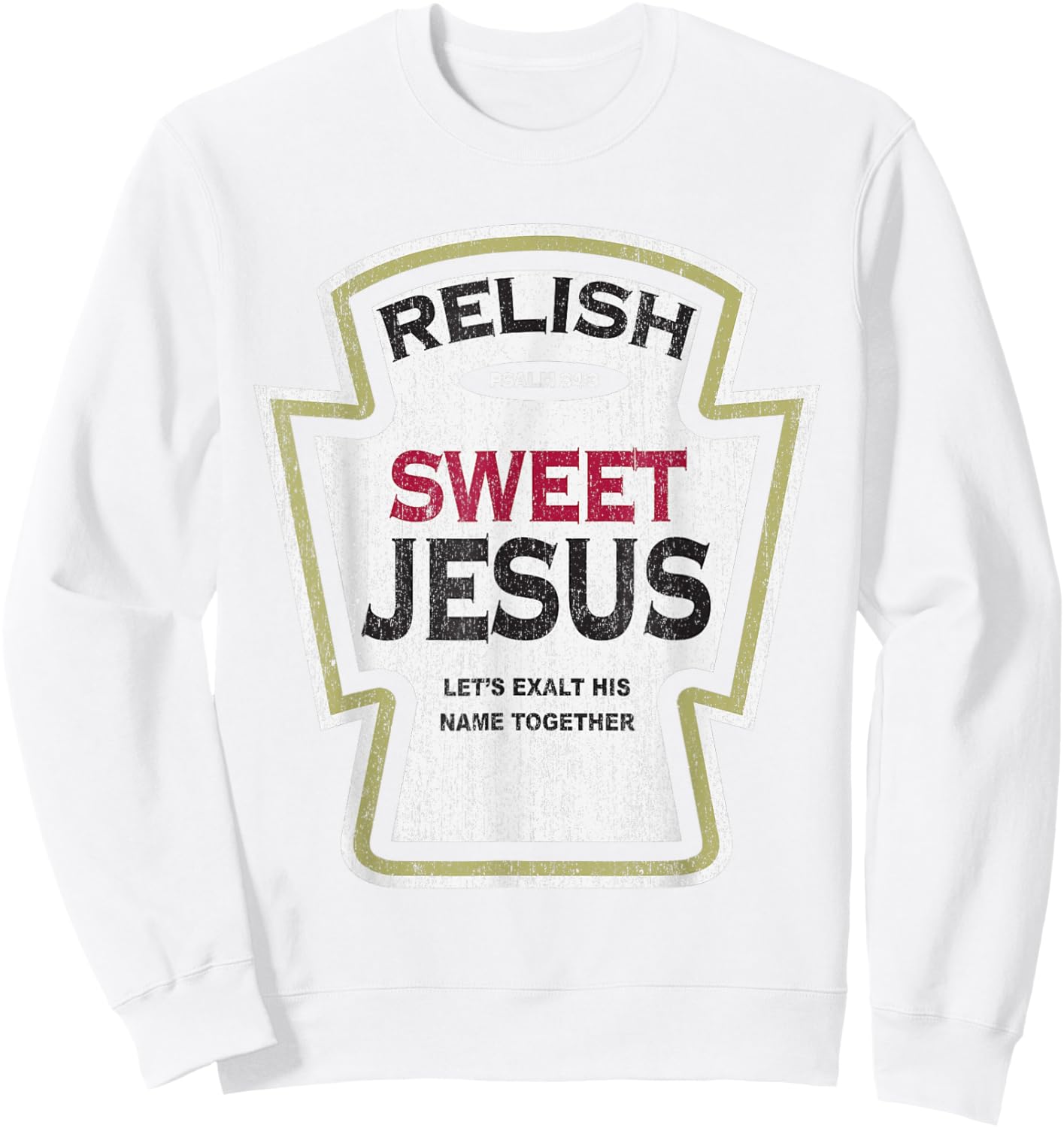 Retro Relish Sweet Jesus Funny Christian Parody Sweatshirt - Sweatshirt | White