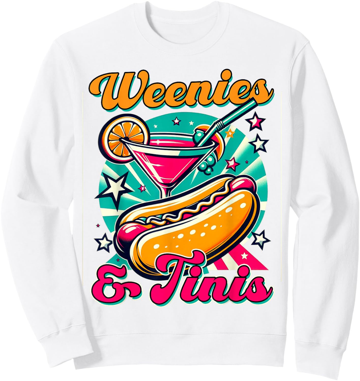 Hotdog & Martini Cocktail Drinking Foodie Weenies & Tinis Sweatshirt - Sweatshirt | White