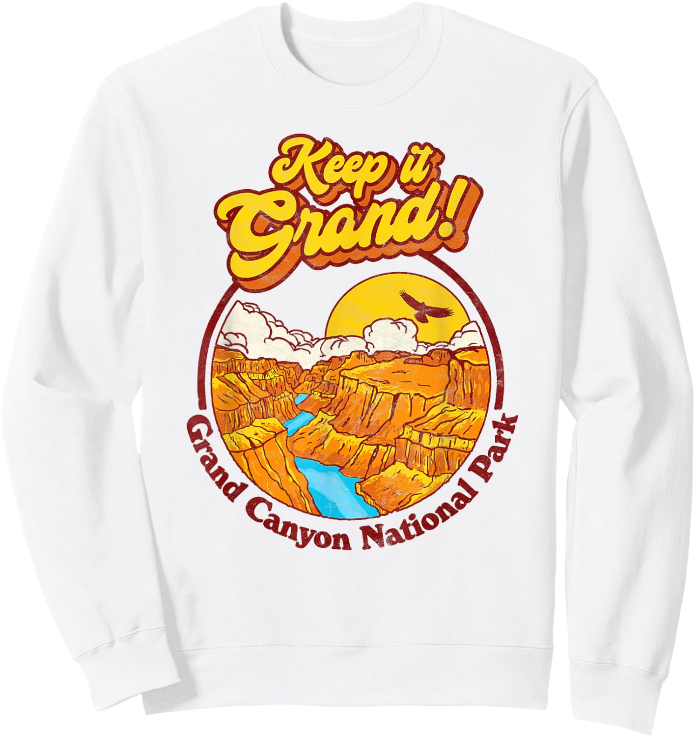 Keep It Grand! Grand Canyon National Park Vintage Graphic Sweatshirt - Sweatshirt | White