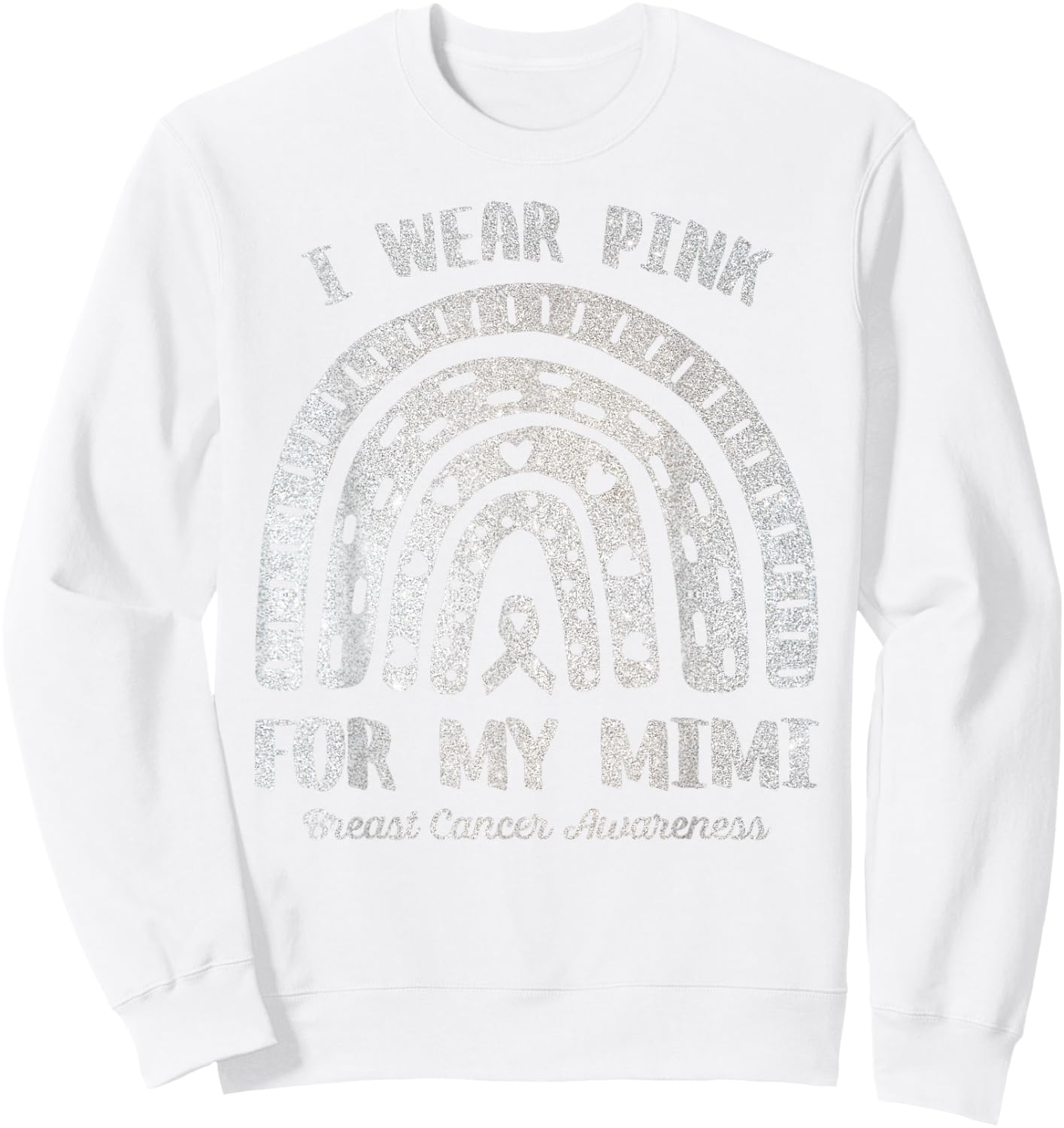 I Wear Pink For My Mimi Rainbow Breast Cancer Awareness Sweatshirt - Sweatshirt | White