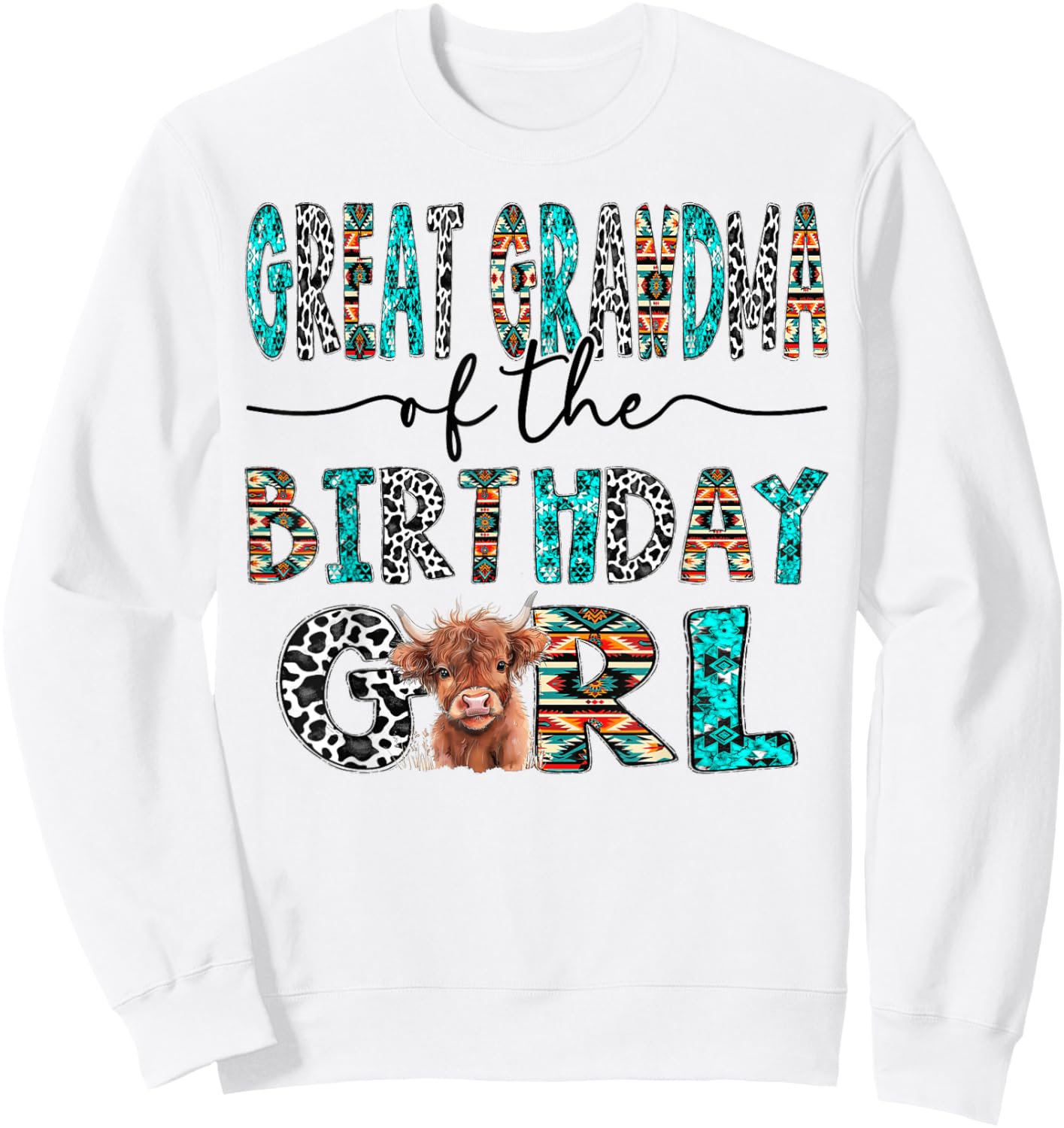 Great Grandma Of The Birthday Girl Highland Cow 1St Birthday Sweatshirt - Sweatshirt | White