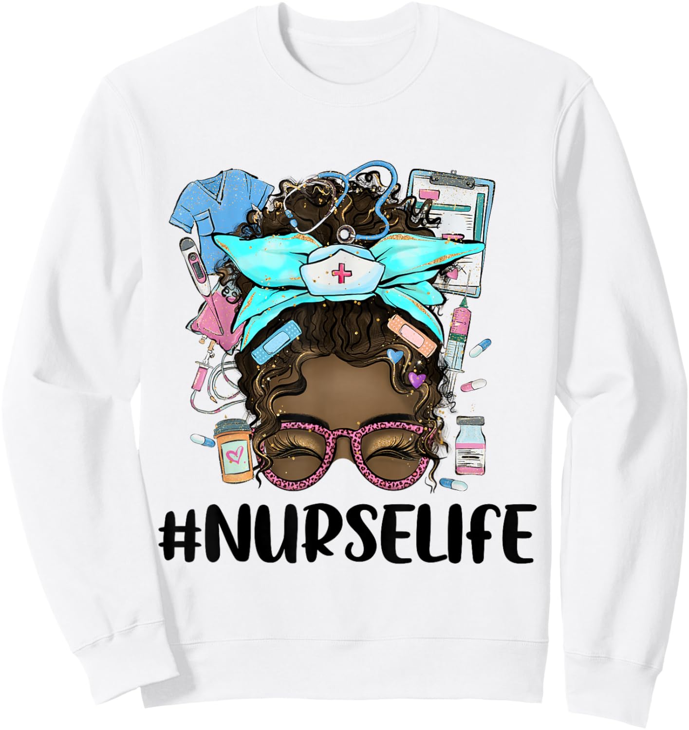 Black Nurse Life Proud Black Nurse Melanin Nurse Sweatshirt - Sweatshirt | White