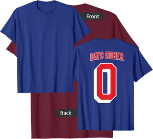 0 DAYS SOBER Jersey Funny Drinking Shirt Inappropriate Gag T-Shirt - T-Shirt | Maroon