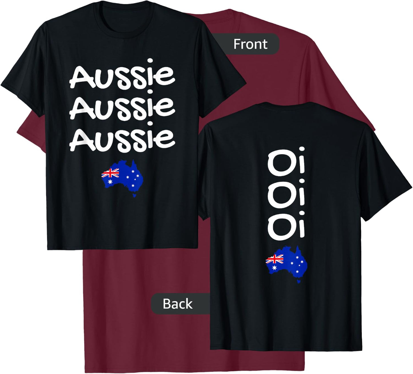 Aussie Aussie Aussie Oi Oi Oi Double Sided Australian T-Shirt - T-Shirt | Maroon