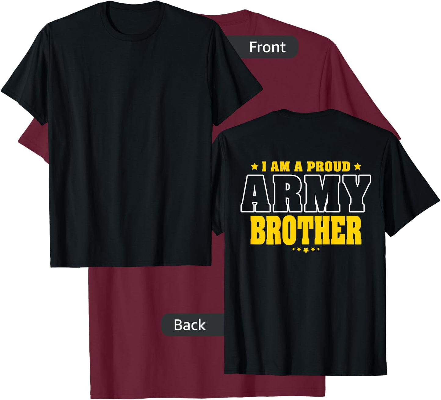 I Am A Proud Army Brother Patriotic Pride Military Sibling T-Shirt - T-Shirt | Maroon