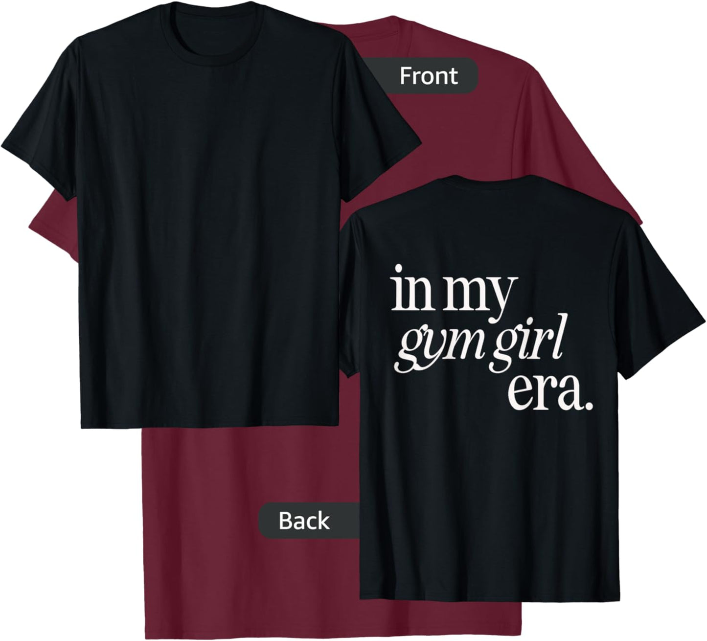 In my gym girl era workout T-Shirt - T-Shirt | Maroon