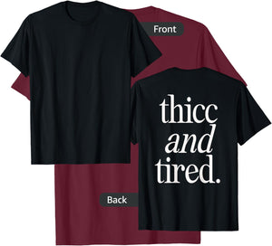 Thicc and Tired Gym T-Shirt - T-Shirt | Maroon