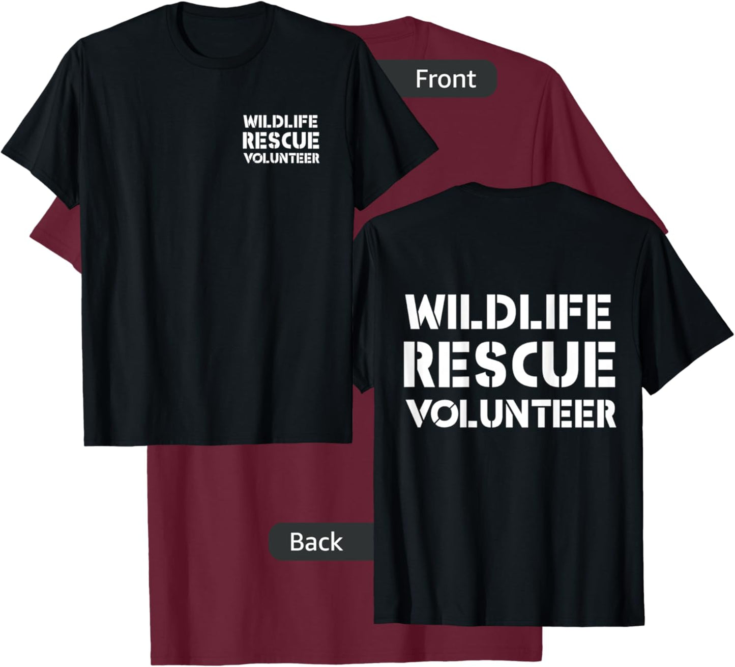 Wildlife Rescue Volunteer Animal Rehabilitation FRONT & BACK T-Shirt - T-Shirt | Maroon