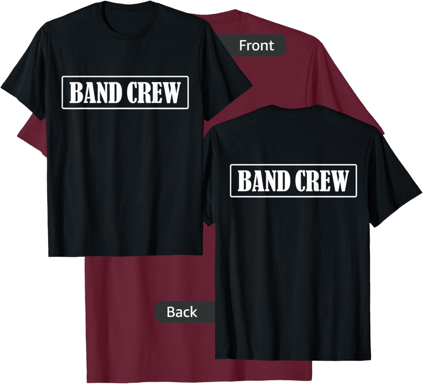 Band Crew Uniform FRONT and BACK Print - Band Crew T-Shirt - T-Shirt | Maroon