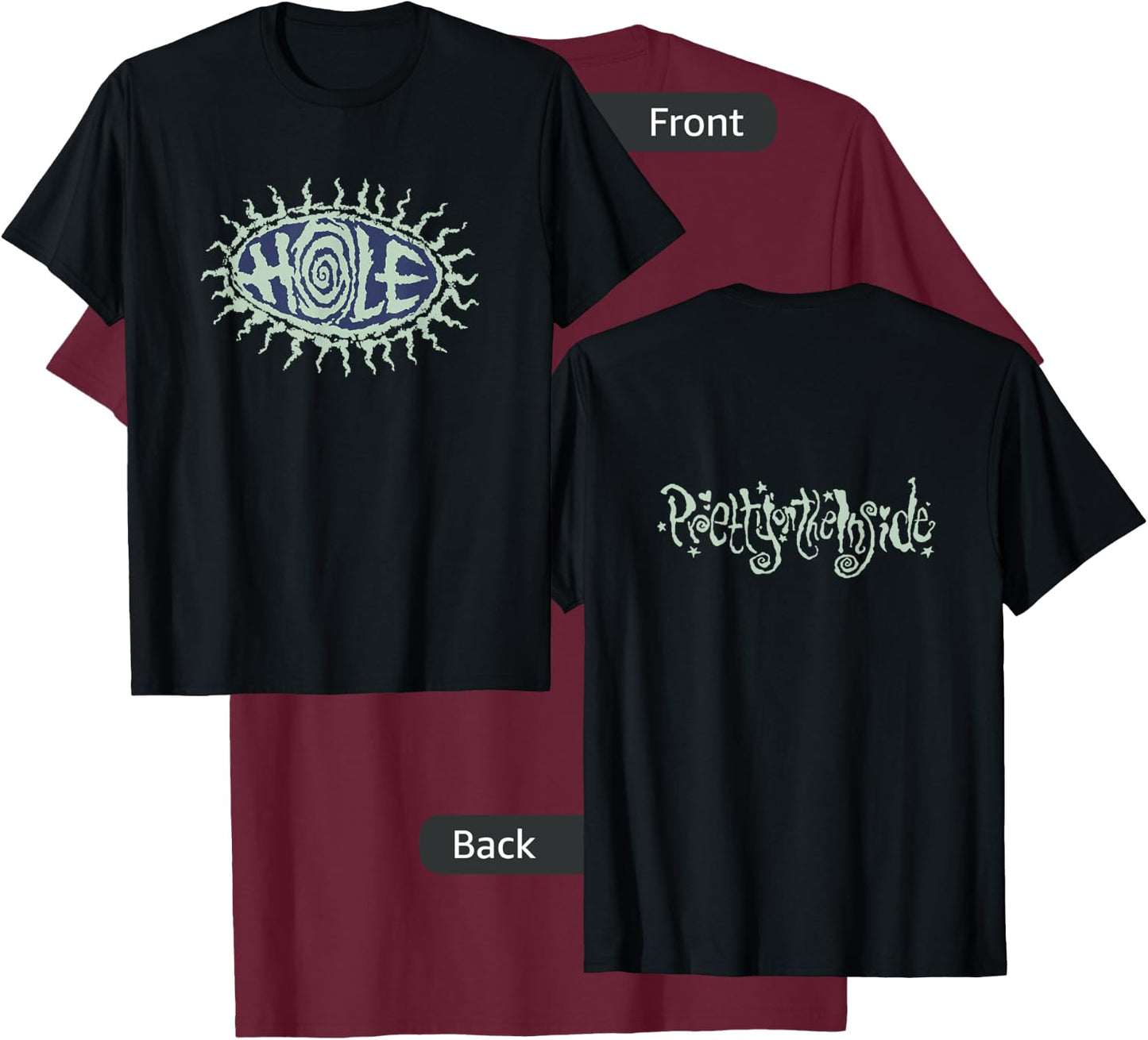 Hole - Eye Ball And Pretty On The Inside T-Shirt - T-Shirt | Maroon