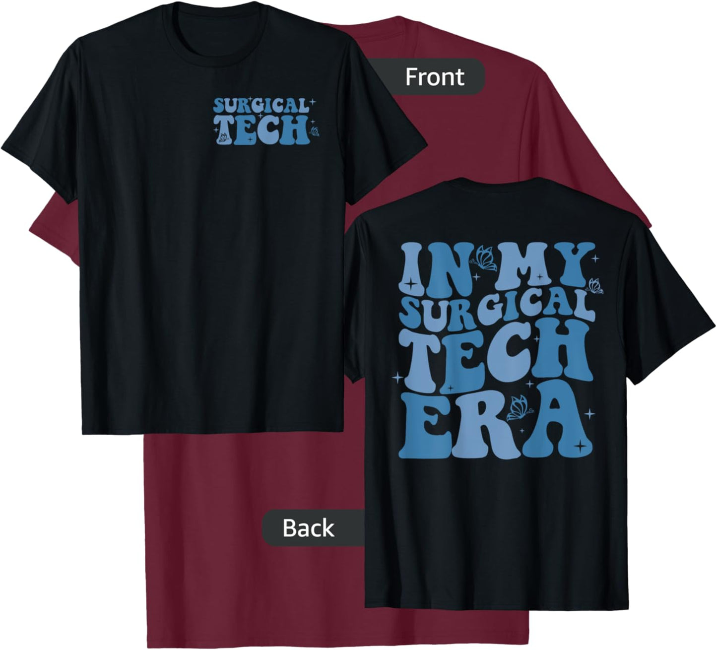 In My Surgical Tech Era Scrub Techs Surgical Technologist T-Shirt - T-Shirt | Maroon