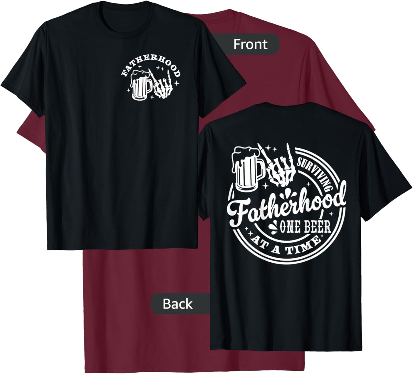 Surviving Fatherhood One Beer At A Time Fathers Day T-Shirt - T-Shirt | Maroon