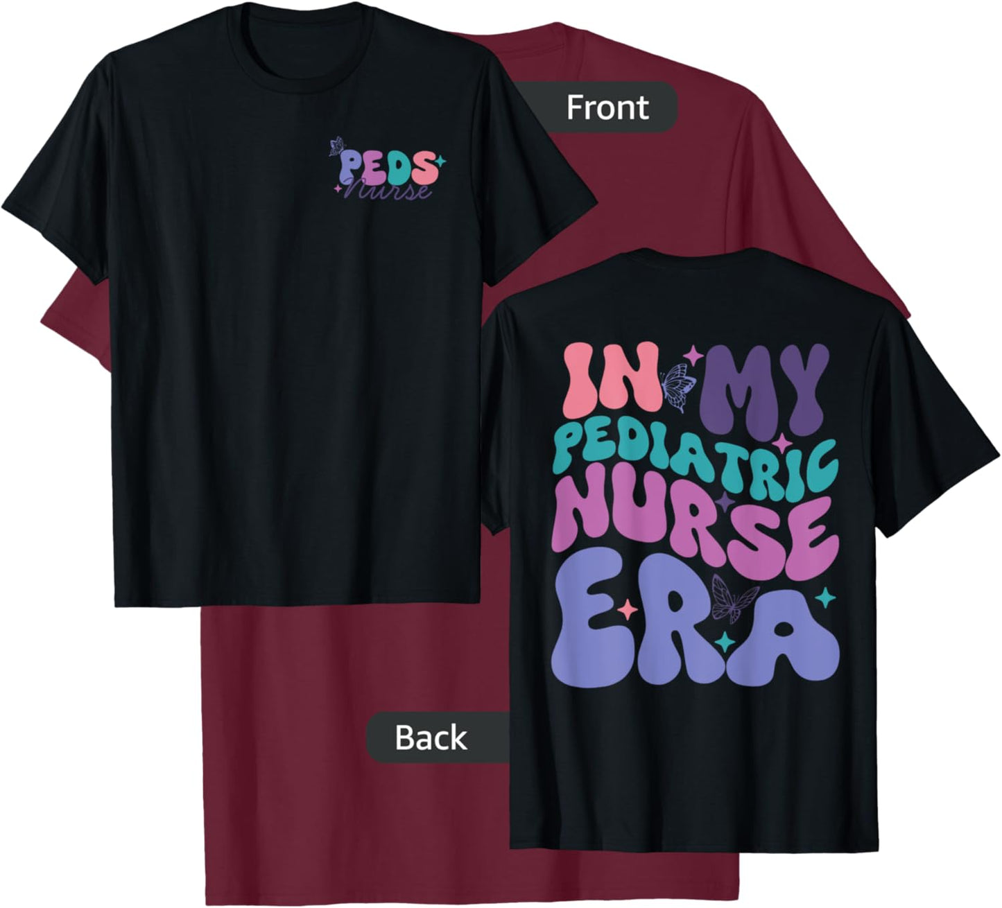 In My Pediatric Nurse Era, Groovy PEDS Nurse Front And Back T-Shirt - T-Shirt | Maroon