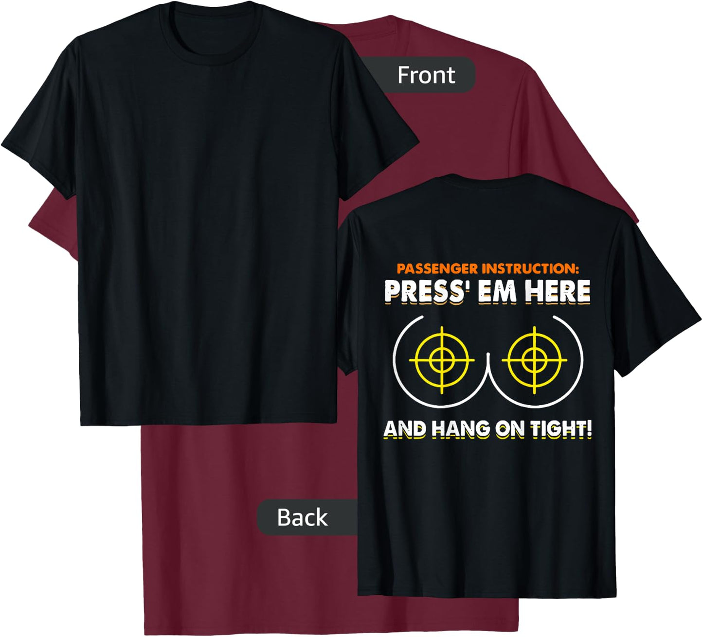 Passenger Instruction Press Em Here And Hang On Tight Shirt T-Shirt - T-Shirt | Maroon