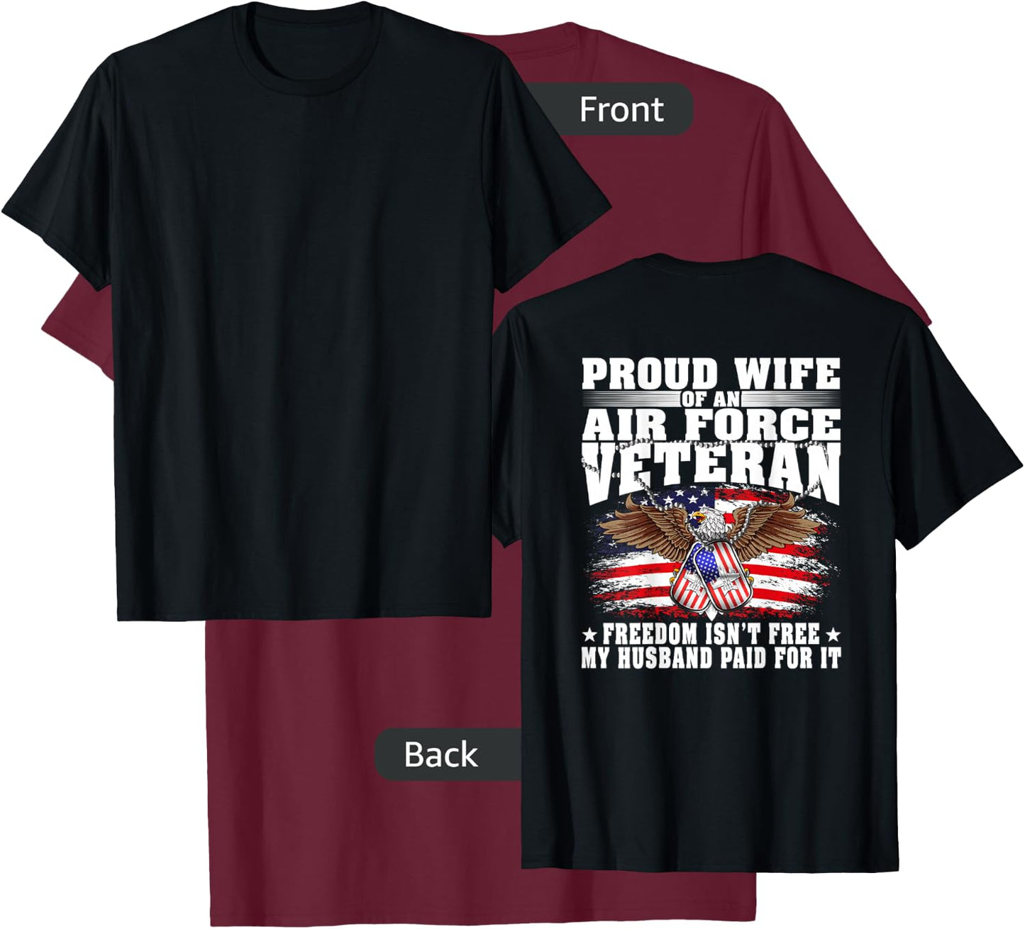 Proud Wife Of An Air Force Veteran - Freedom Isn't Free T-Shirt - T-Shirt | Maroon