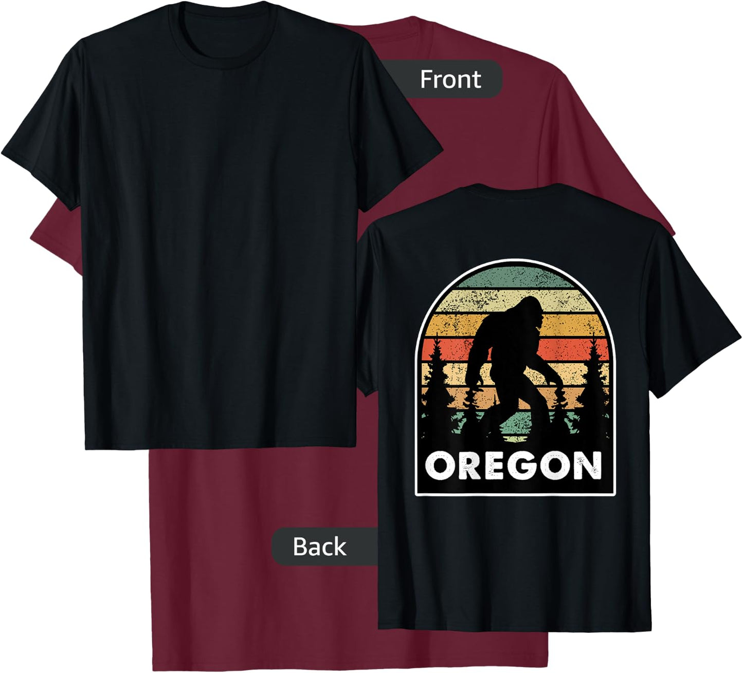 Printed on the Back - Oregon with a Bigfoot, or a Sasquatch T-Shirt - T-Shirt | Maroon