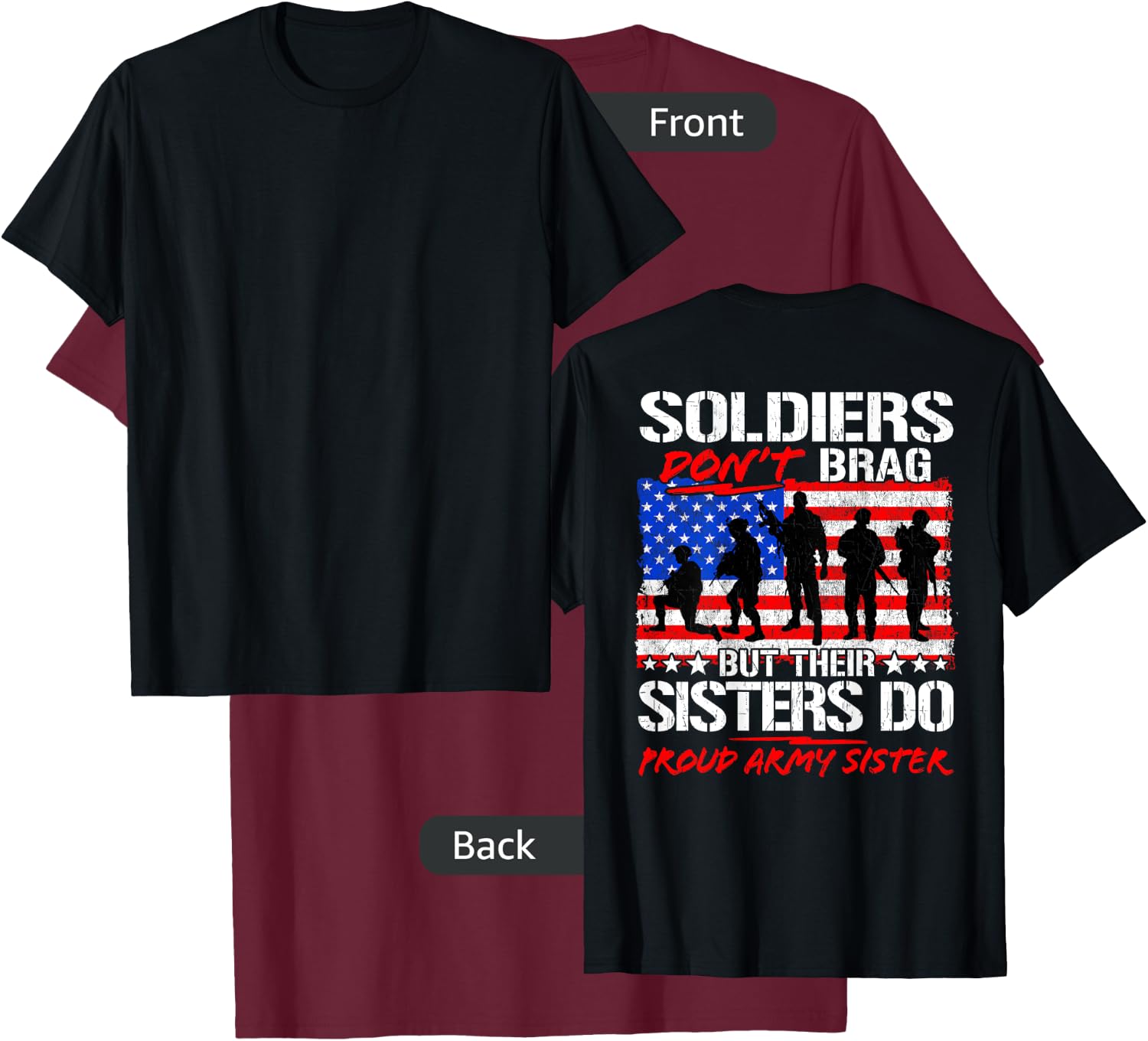 Soldiers Don't Brag Sisters Do Proud Army Sister Funny Gifts T-Shirt - T-Shirt | Maroon
