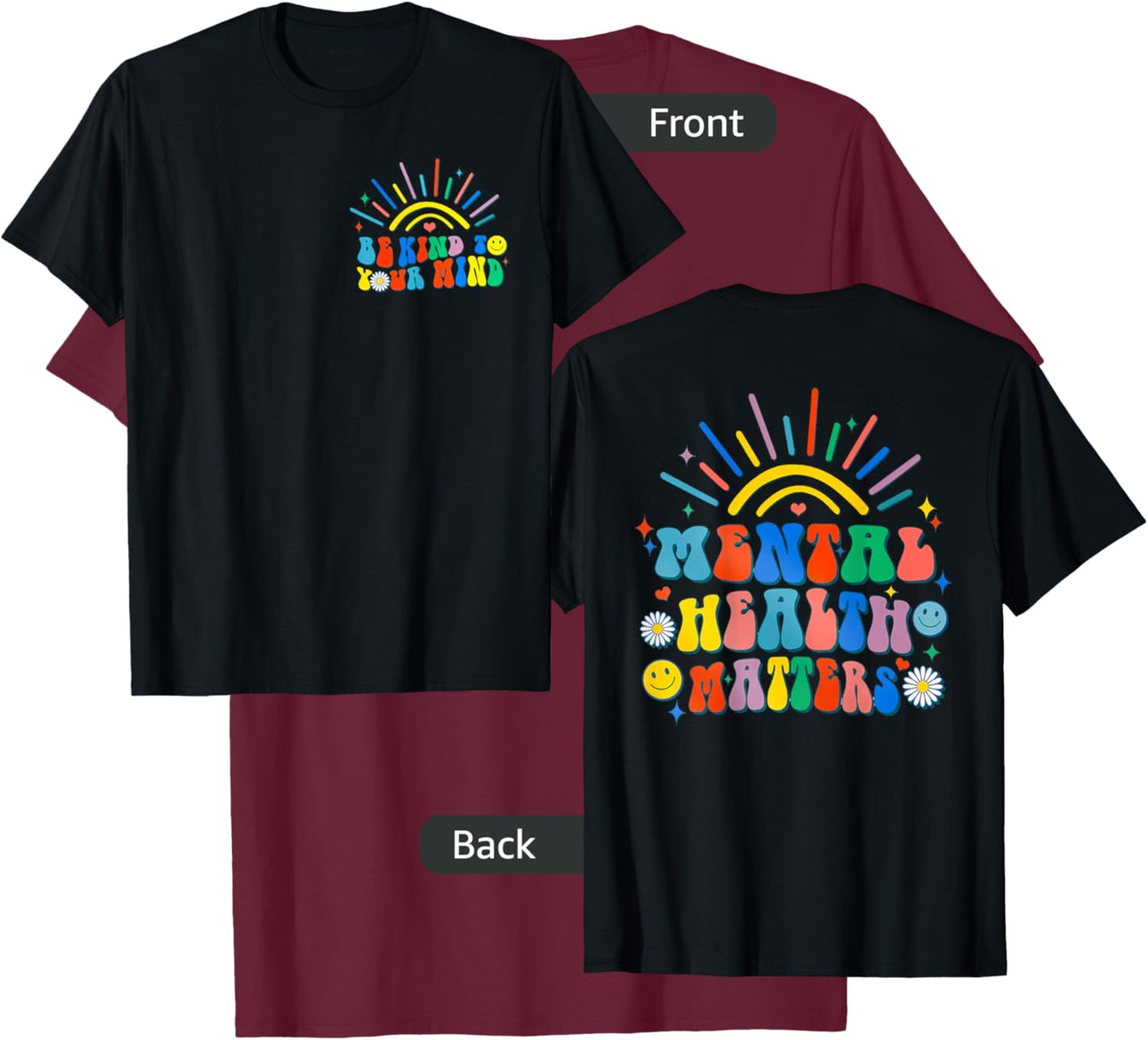 Be Kind To Your Mind Groovy Mental Health Matters (on back) T-Shirt - T-Shirt | Maroon