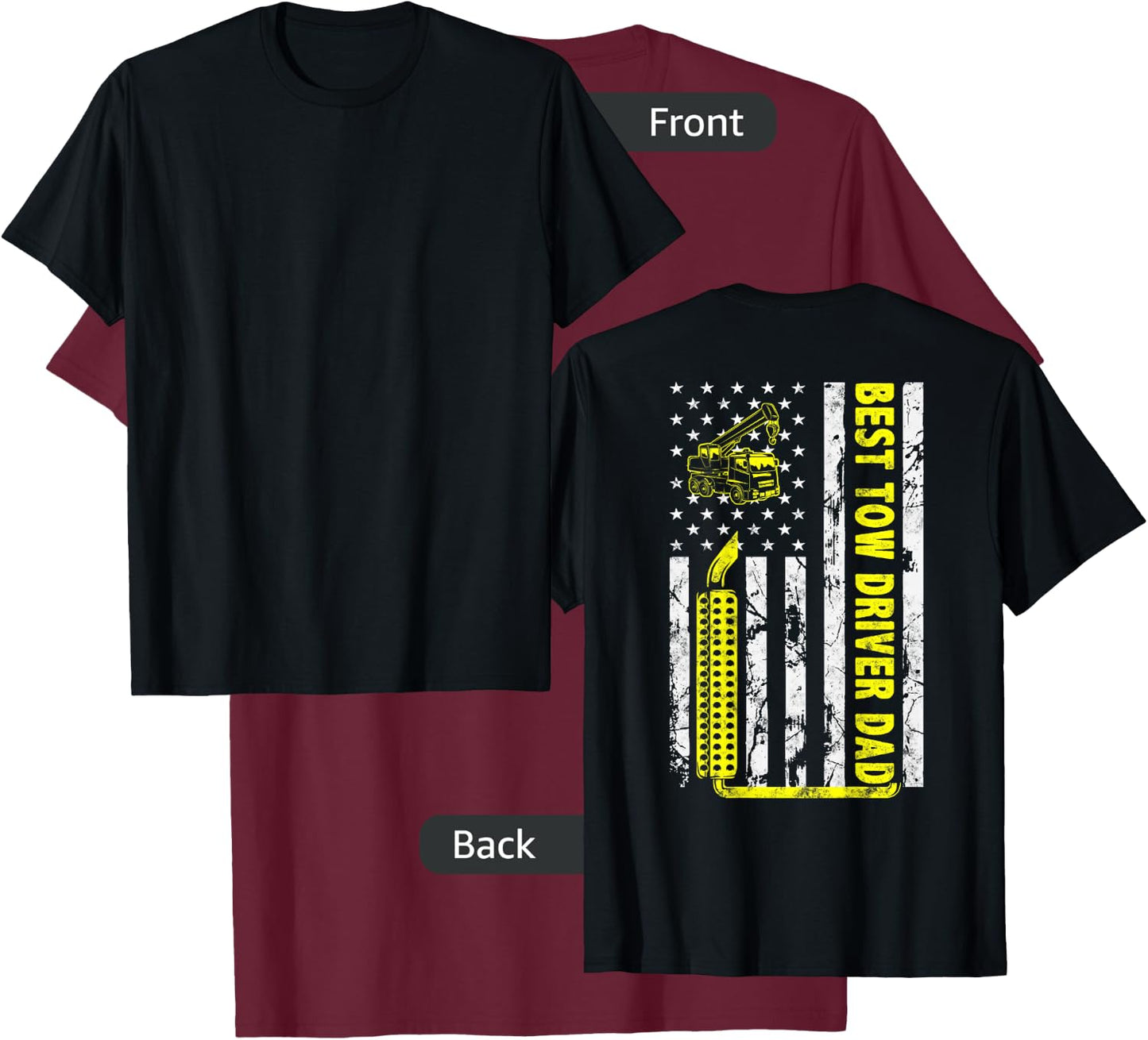 Best Tow Truck Driver Dad Ever American Flag gift Towing Dad T-Shirt - T-Shirt | Maroon