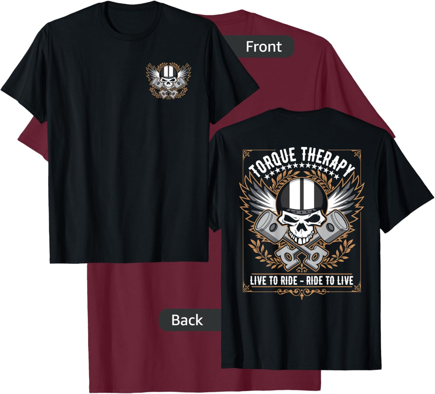 Torque Therapy Live to Ride, Ride to Live Biker Skull Design T-Shirt - T-Shirt | Maroon