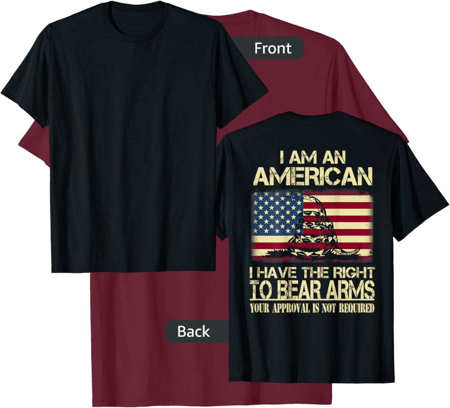 I Am An American I Have The Right To Bear Arms (on back) T-Shirt - T-Shirt | Maroon
