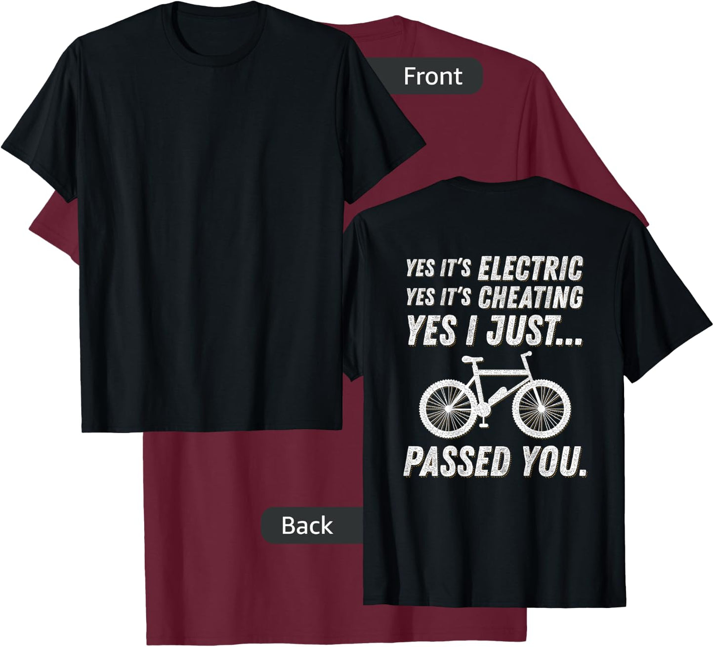 Yes it's electric! Funny E-Bike Meme Gift ebike Quotes T-Shirt - T-Shirt | Maroon