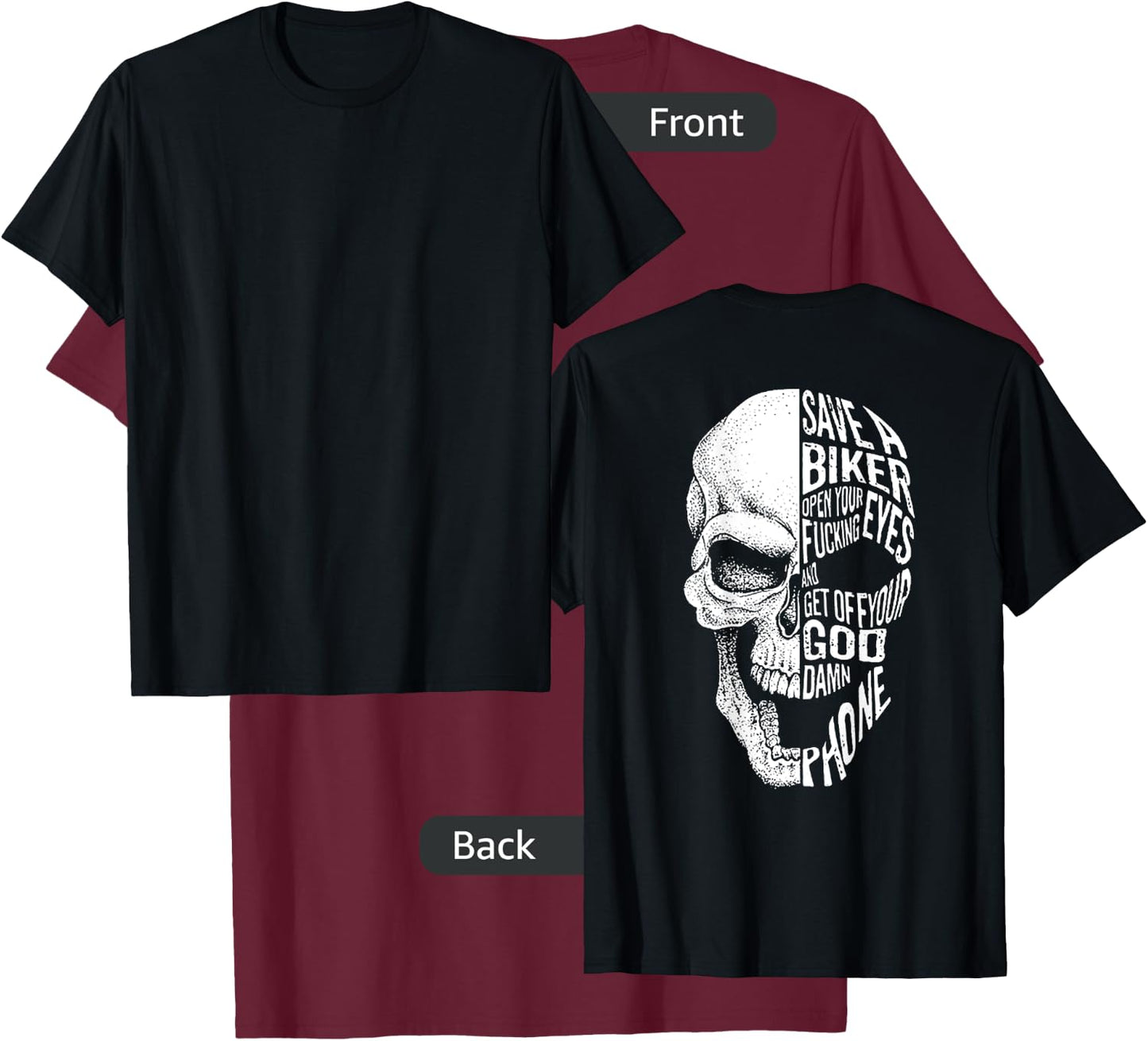 Save a biker open your fucking eyes skull (on back) T-Shirt - T-Shirt | Maroon