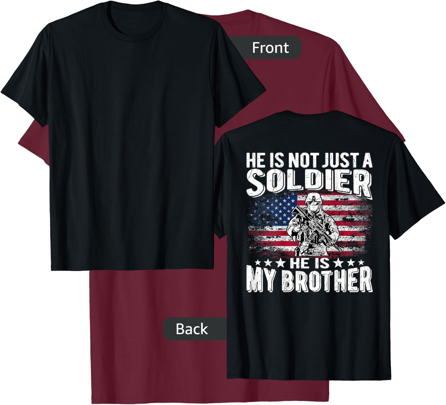 He Is Not Just A Soldier He Is My Brother Proud Army Family T-Shirt - T-Shirt | Maroon
