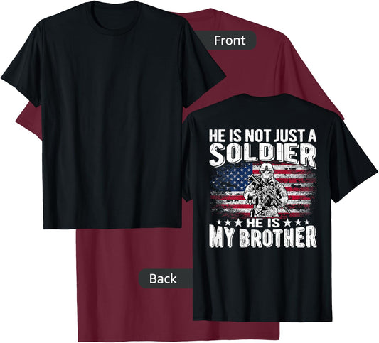 He Is Not Just A Soldier He Is My Brother Proud Army Family T-Shirt - T-Shirt | Maroon
