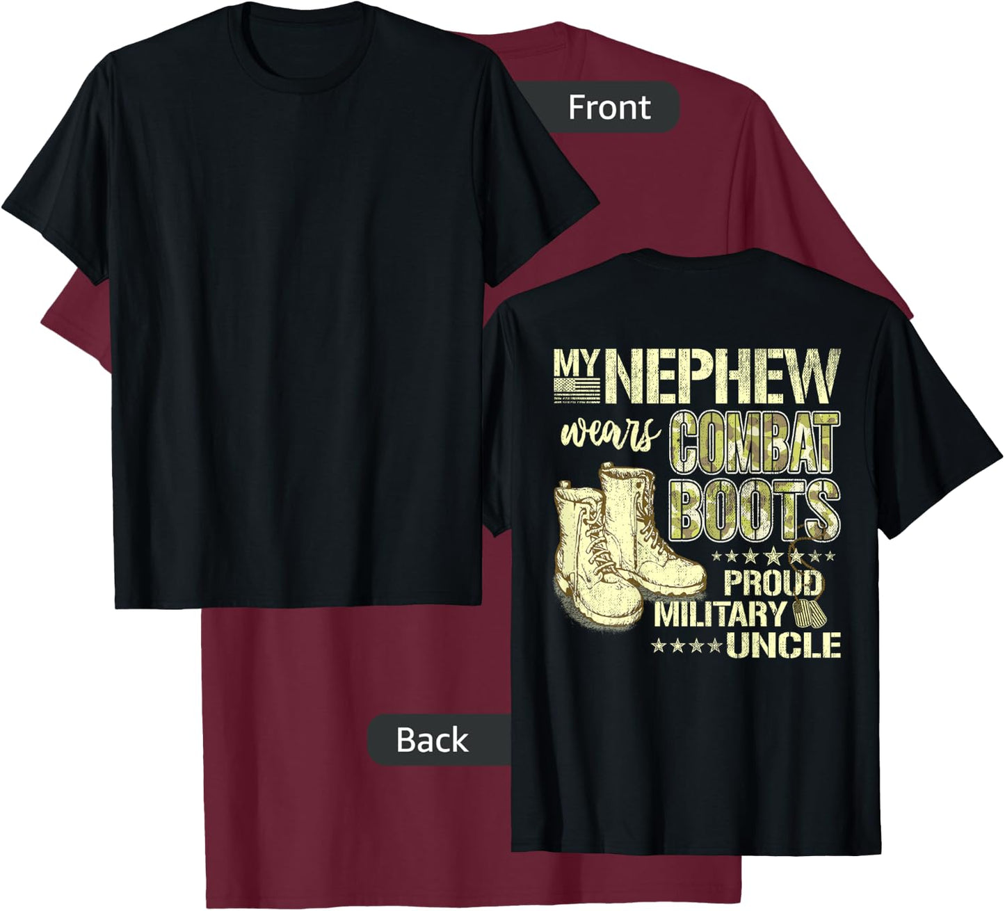My Nephew Wears Combat Boots Dog Tags Proud Military Uncle T-Shirt - T-Shirt | Maroon