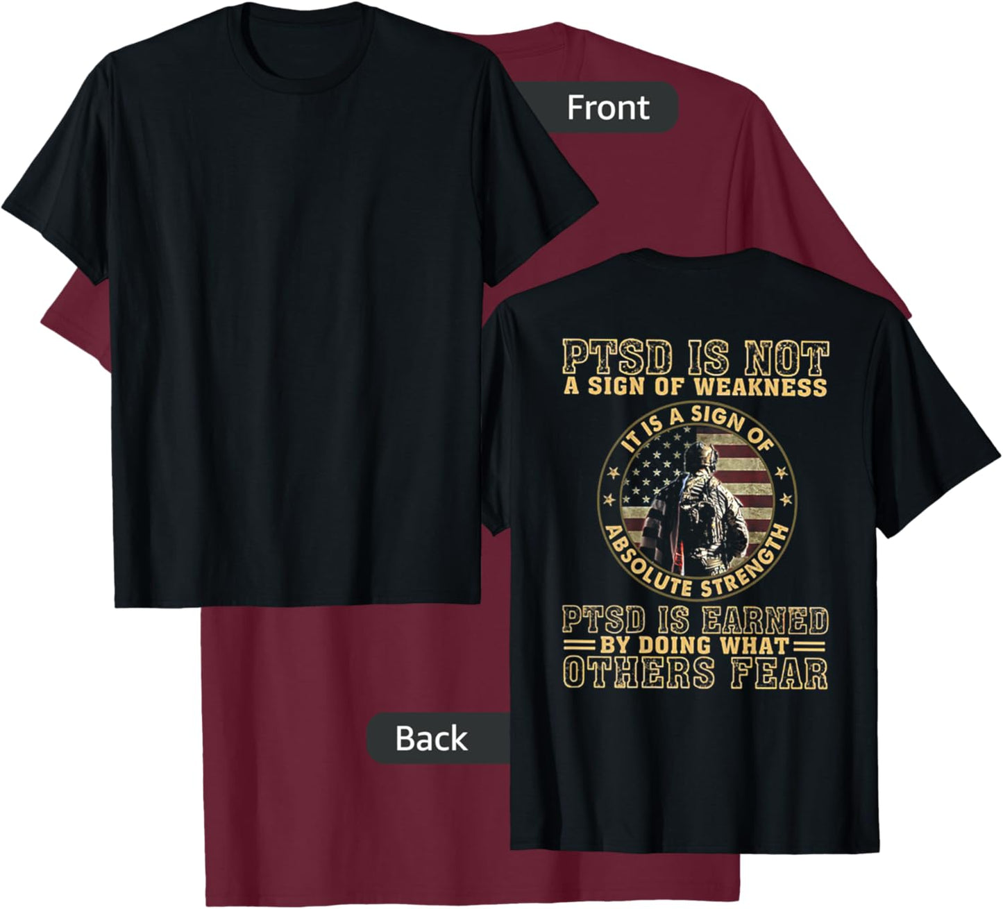 PTSD is Not A Sign of Weakness (on Back) T-Shirt - T-Shirt | Maroon