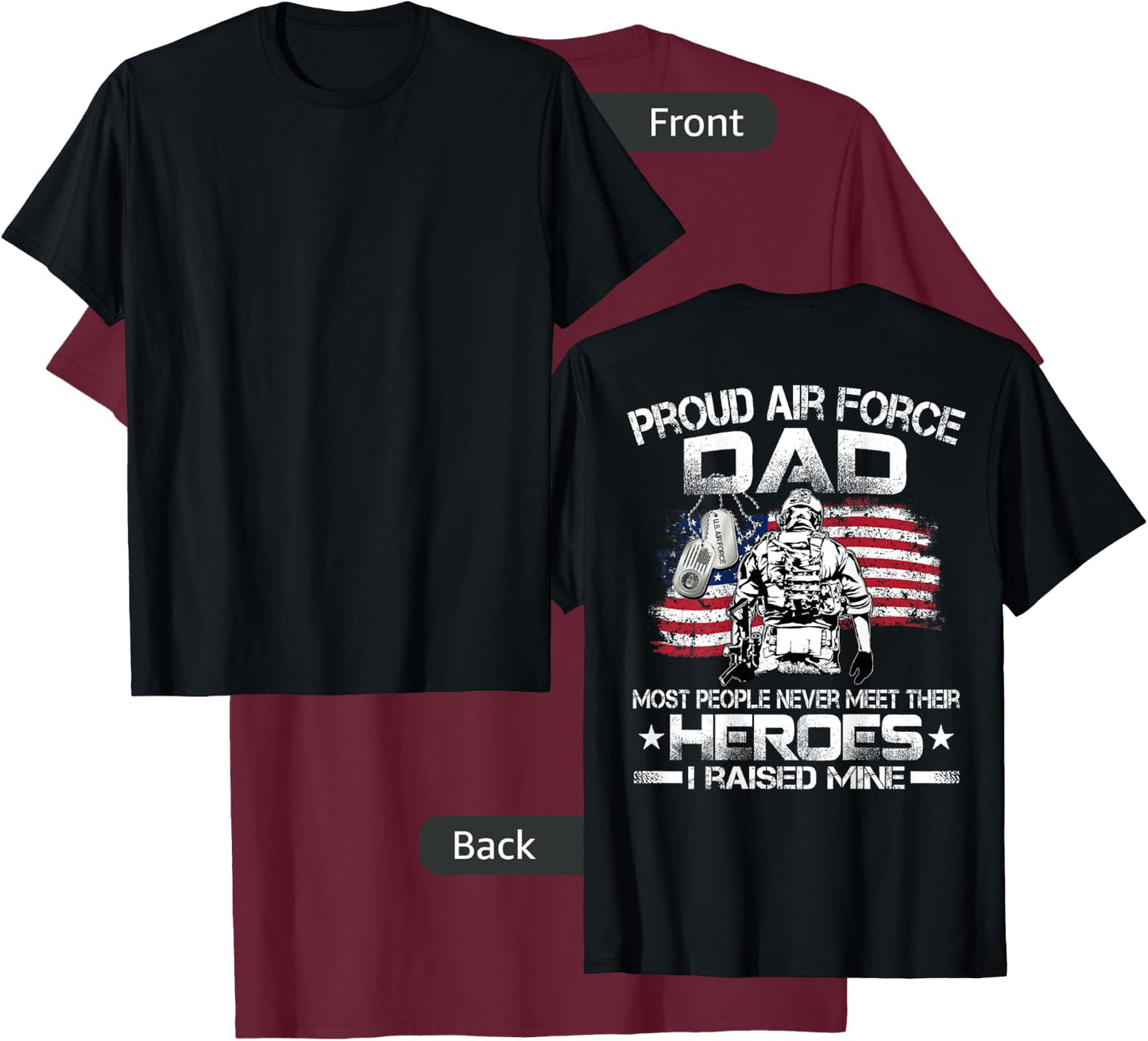 Proud Air Force Dad Air Force Graduation Dad USAF Heroes T-Shirt - T-Shirt | Maroon