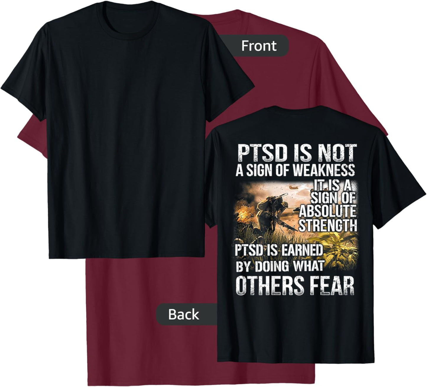PTSD is not a sign of weakness Vietnam Veterans (on back) T-Shirt - T-Shirt | Maroon