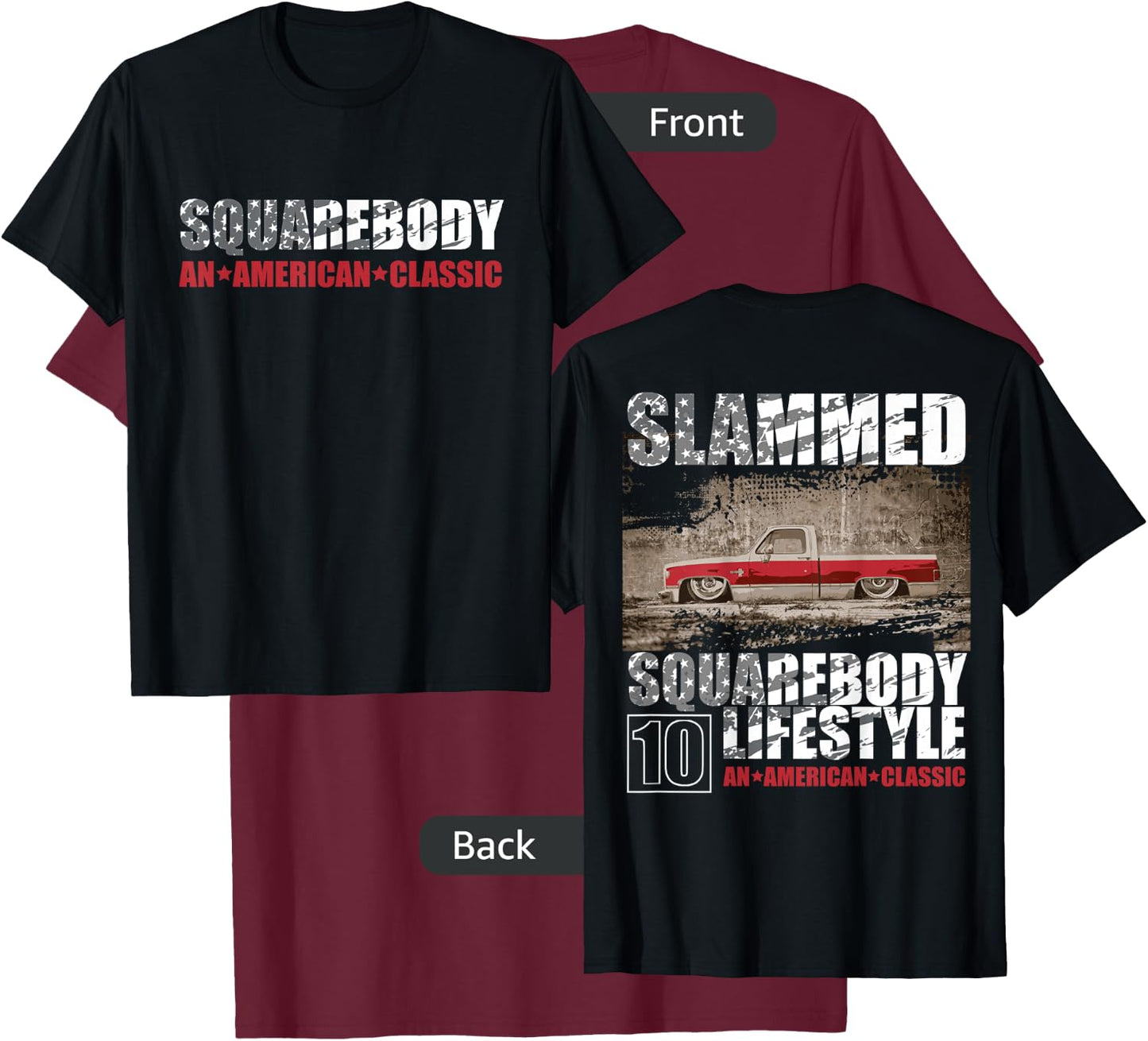 Squarebody C10 SLAMMED, Square body Lifestyle, C10 Truck T-Shirt - T-Shirt | Maroon