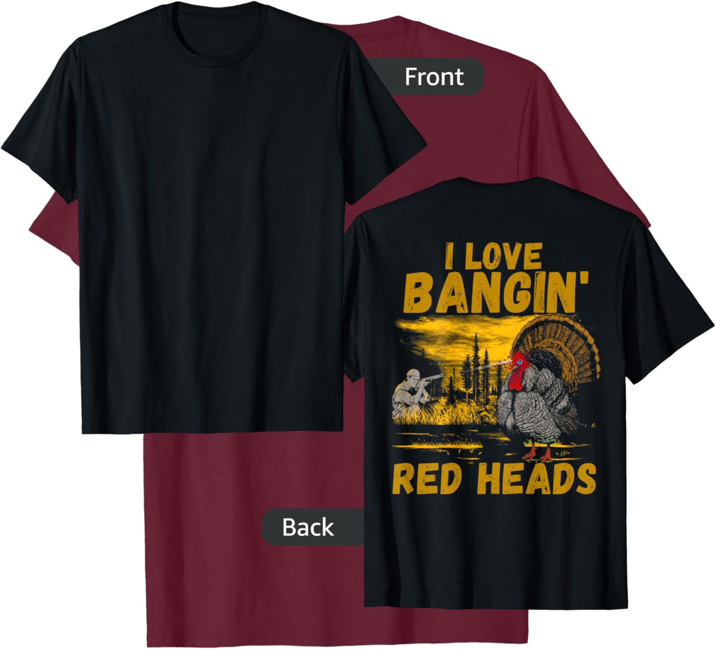 Red Heads Adult Humor Funny Turkey Hunting T-Shirt - T-Shirt | Maroon