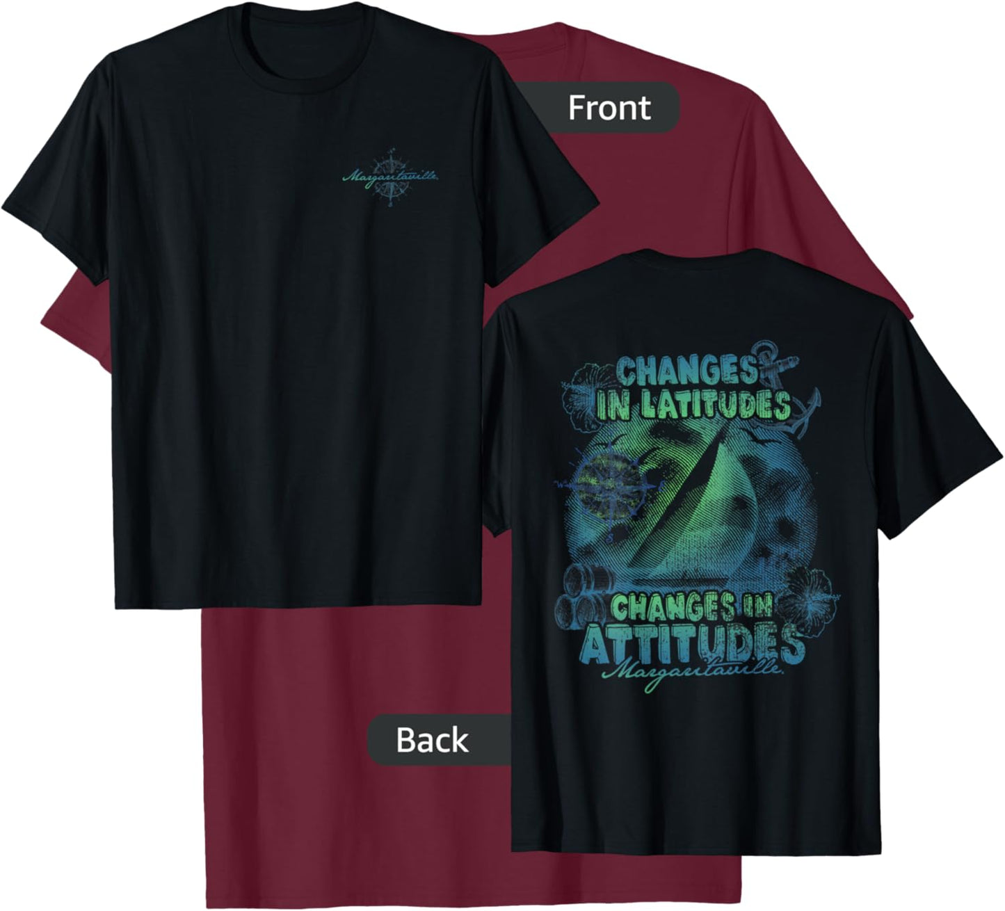 Changes in Latitudes, Changes in Attitudes T-Shirt - T-Shirt | Maroon