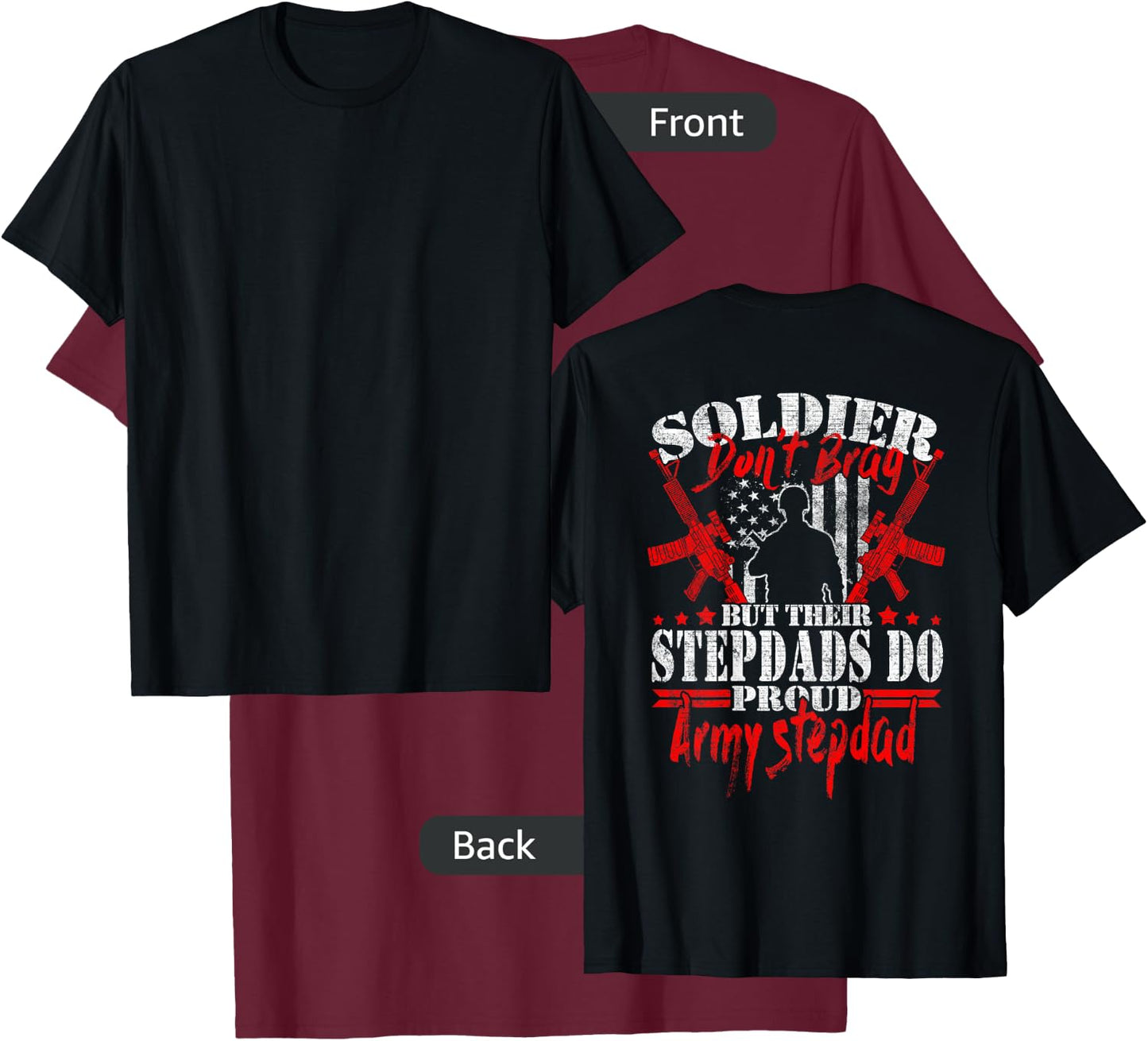 Soldiers Don't Brag - Proud Army Stepdad Military Stepfather T-Shirt - T-Shirt | Maroon