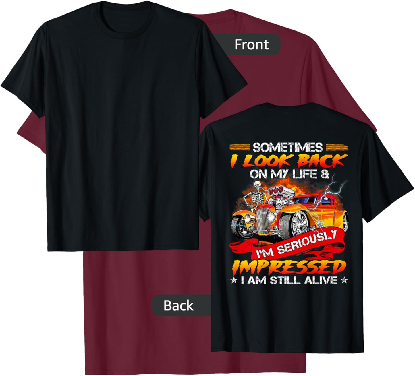 Sometimes I Look Back On My Life Hot Rod Lovers T-Shirt - T-Shirt | Maroon