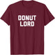 Donut Lord T-Shirt - T-Shirt | Maroon