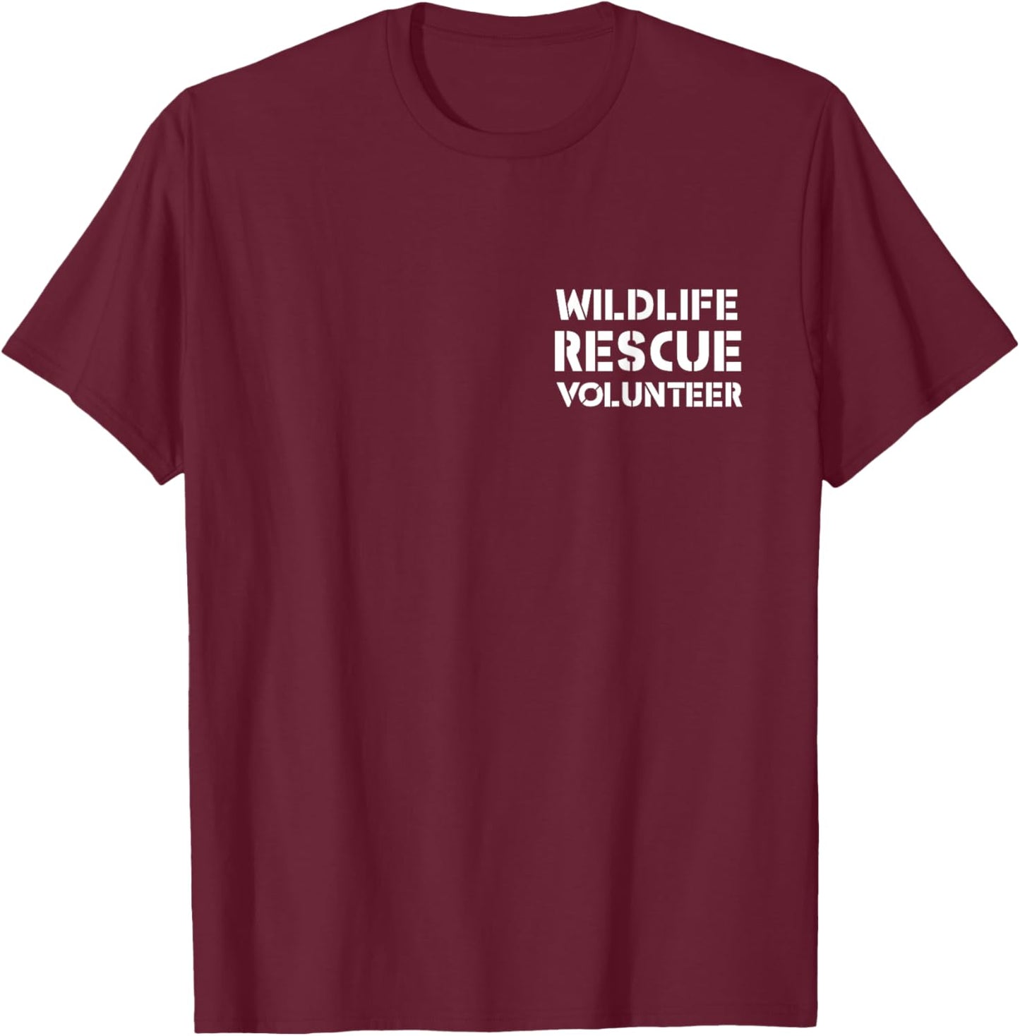 Wildlife Rescue Volunteer Animal Lover Rehabilitation FRONT T-Shirt - T-Shirt | Maroon