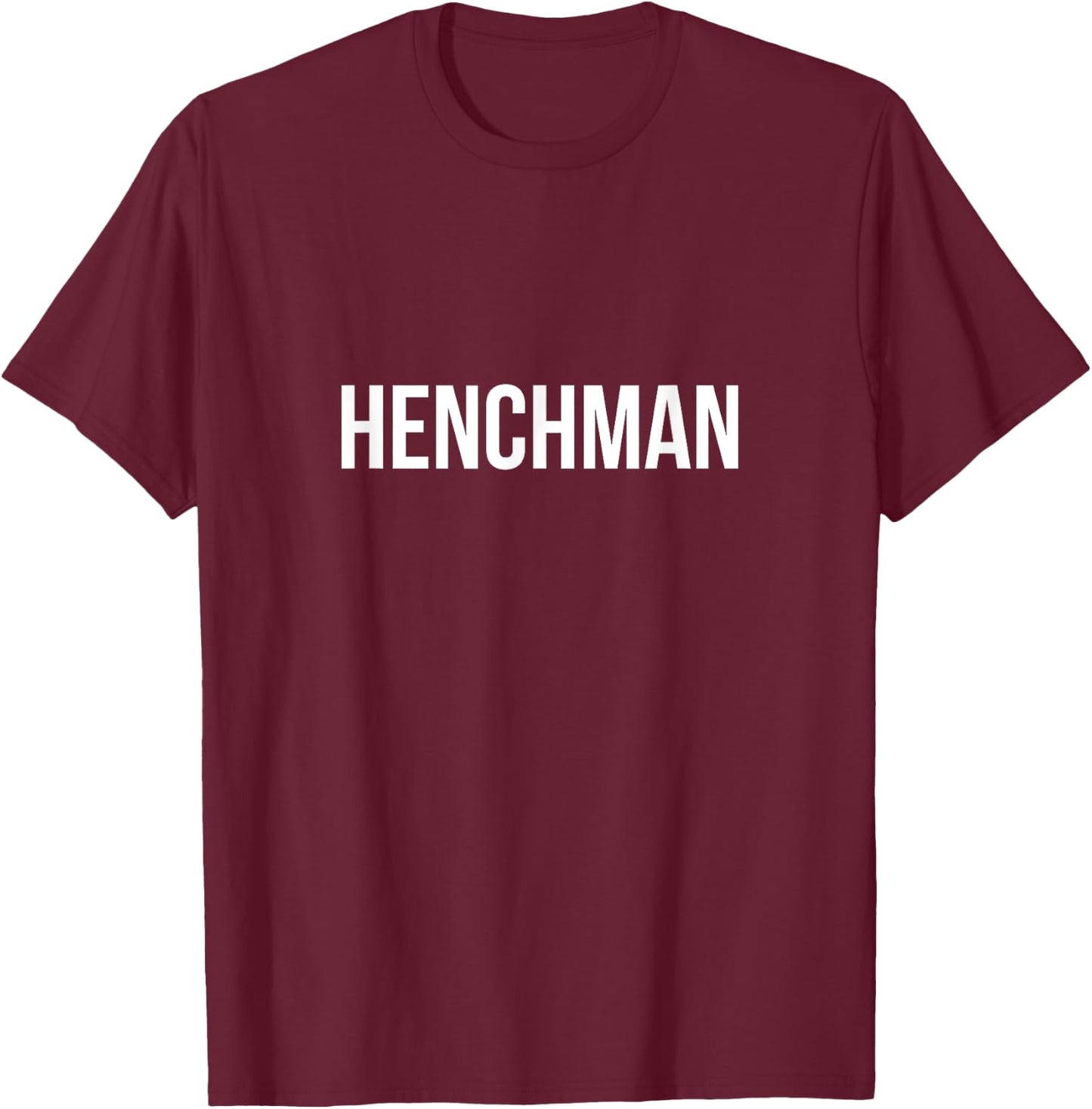 Henchman Sarcastic Novelty T-Shirt - T-Shirt | Maroon