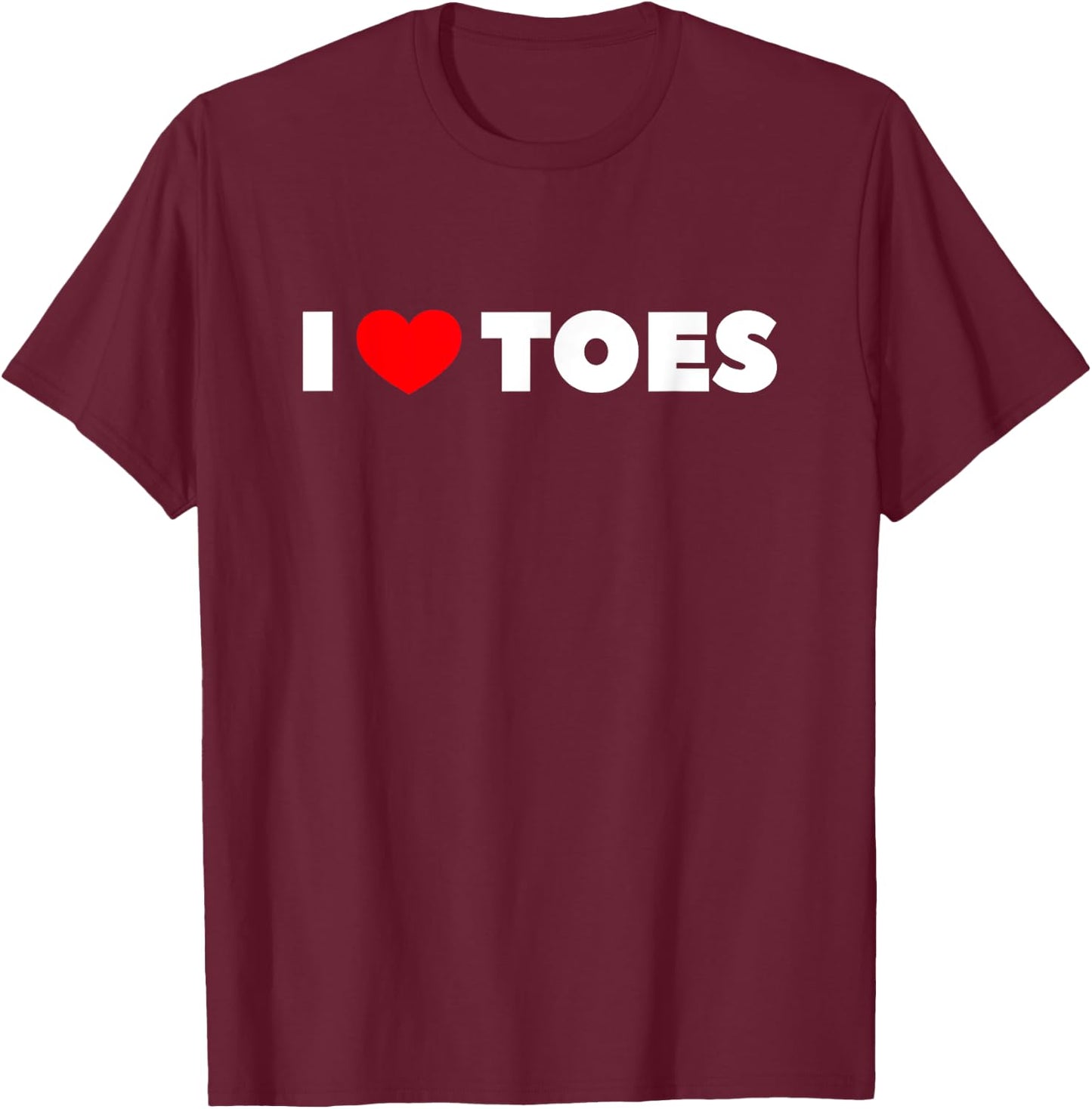 I Love Toes T-Shirt - T-Shirt | Maroon