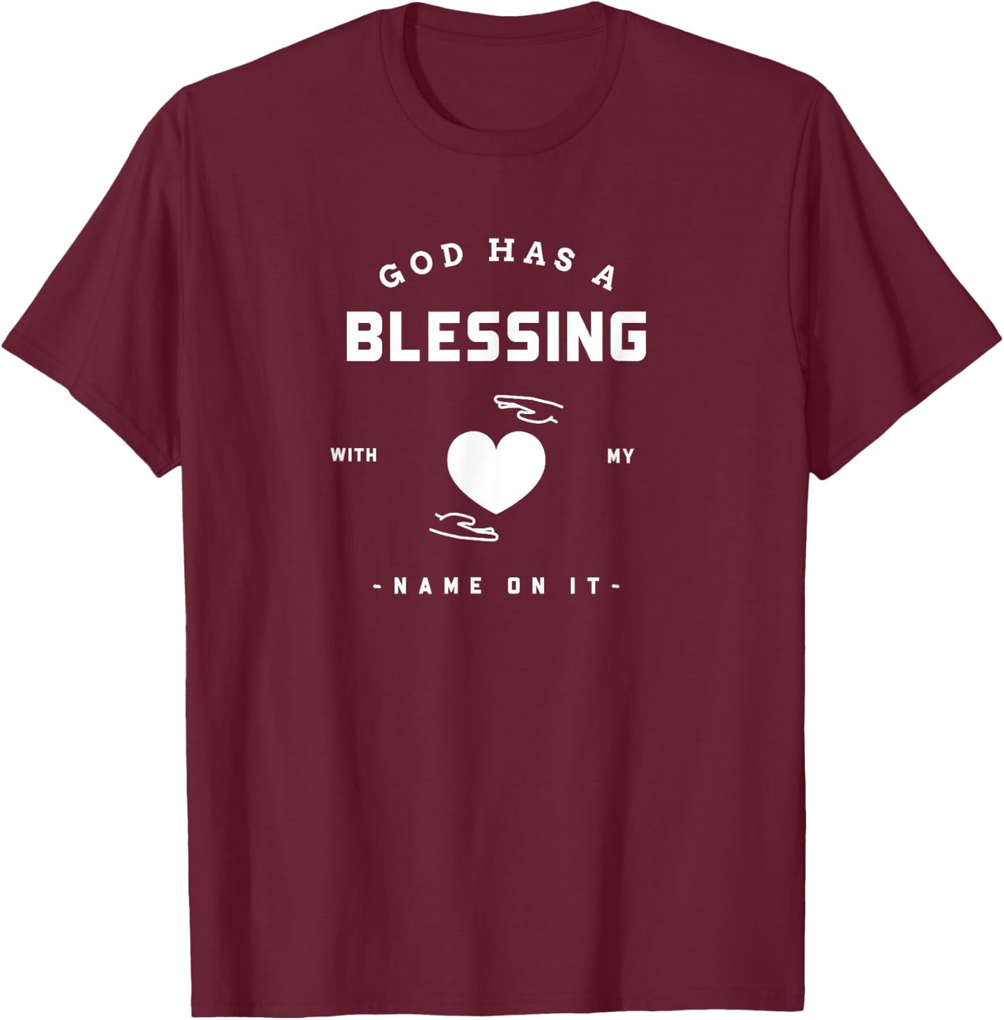 God has a blessing with my name on it Christian T-Shirt - T-Shirt | Maroon